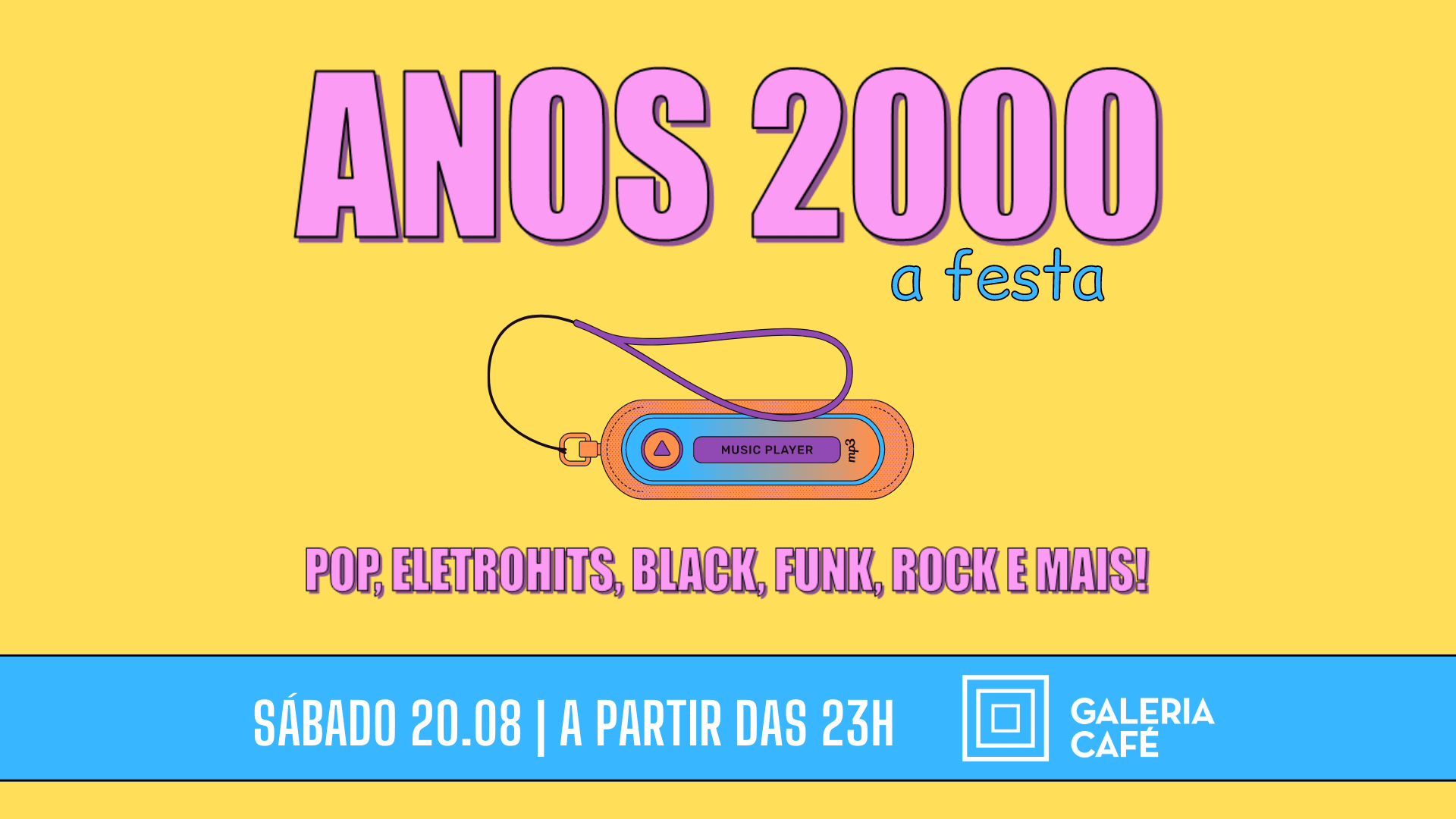 Anos 2000 No Galeria Café | 20.08