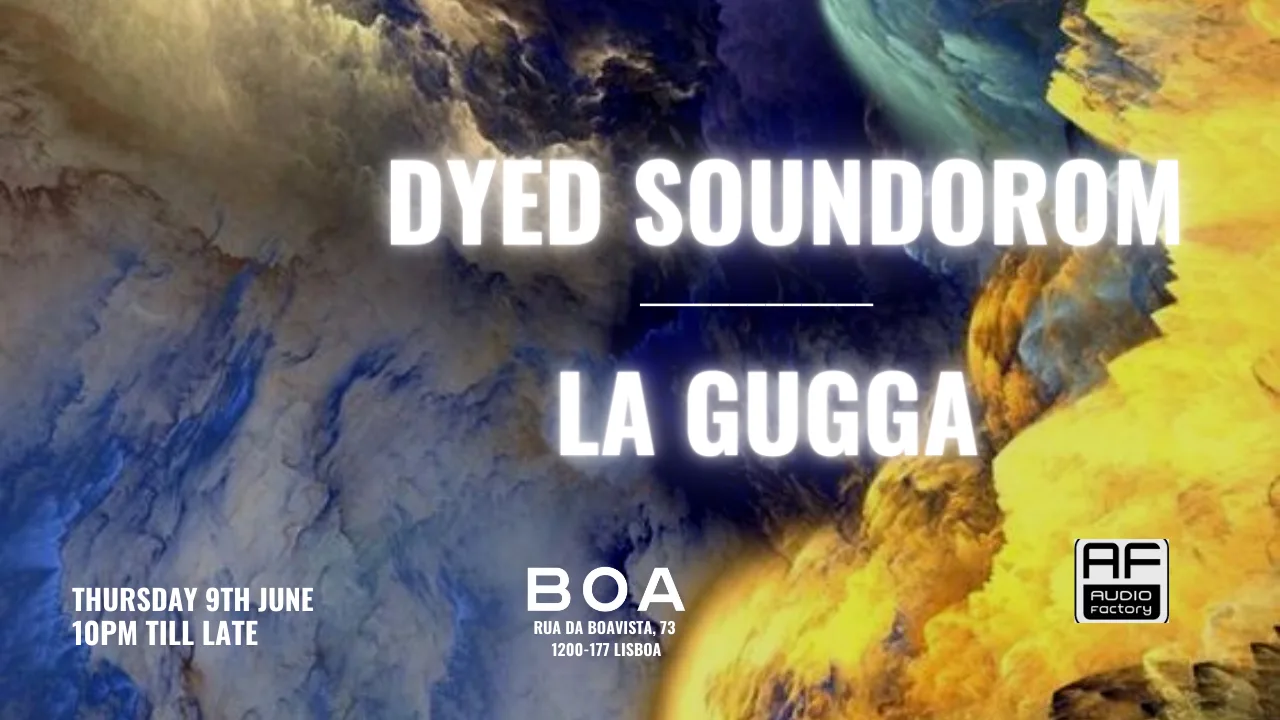 Dyed Soundorom & La Gugga