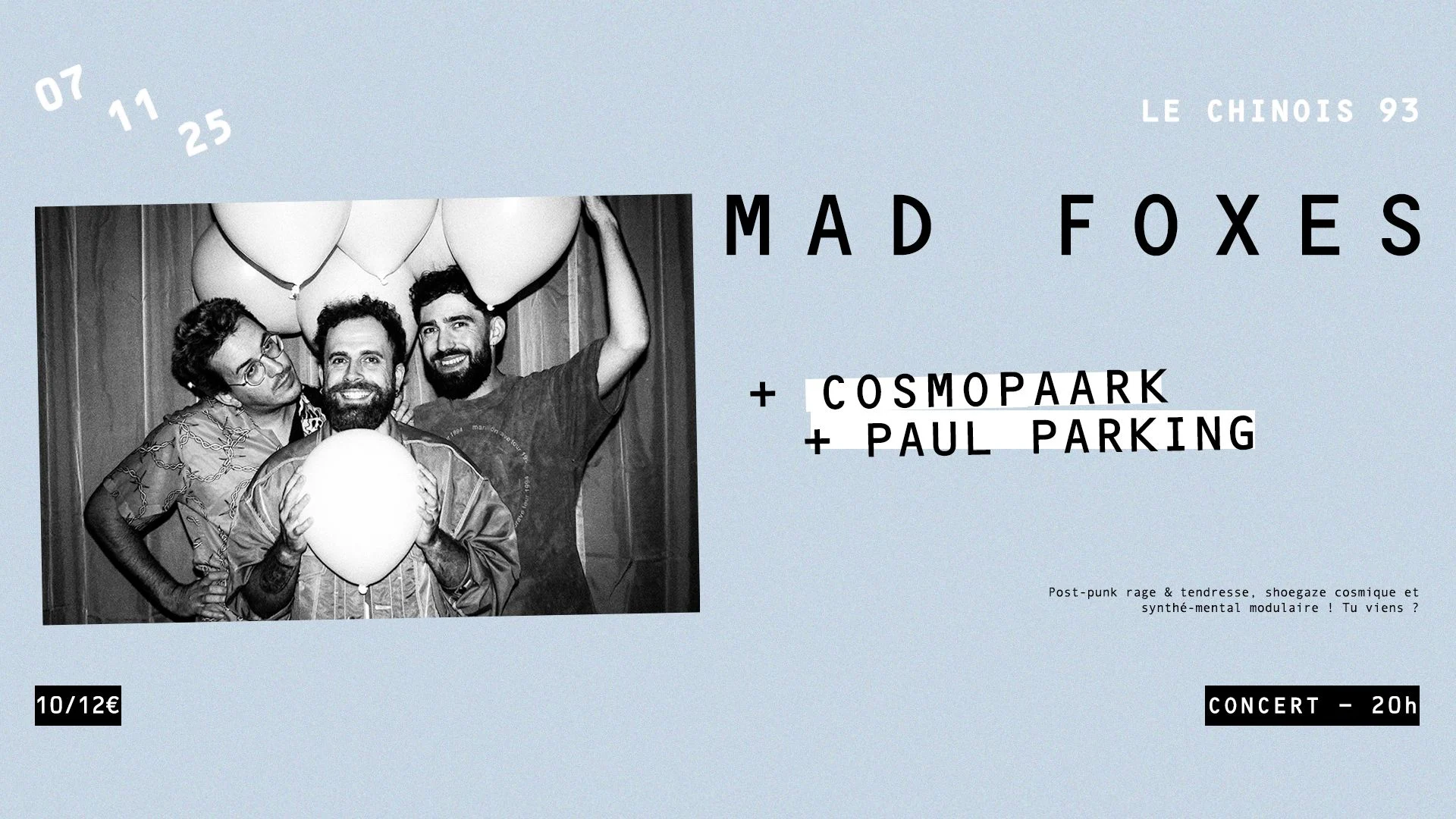 Mad Foxes + Cosmopaark + Paul Parking