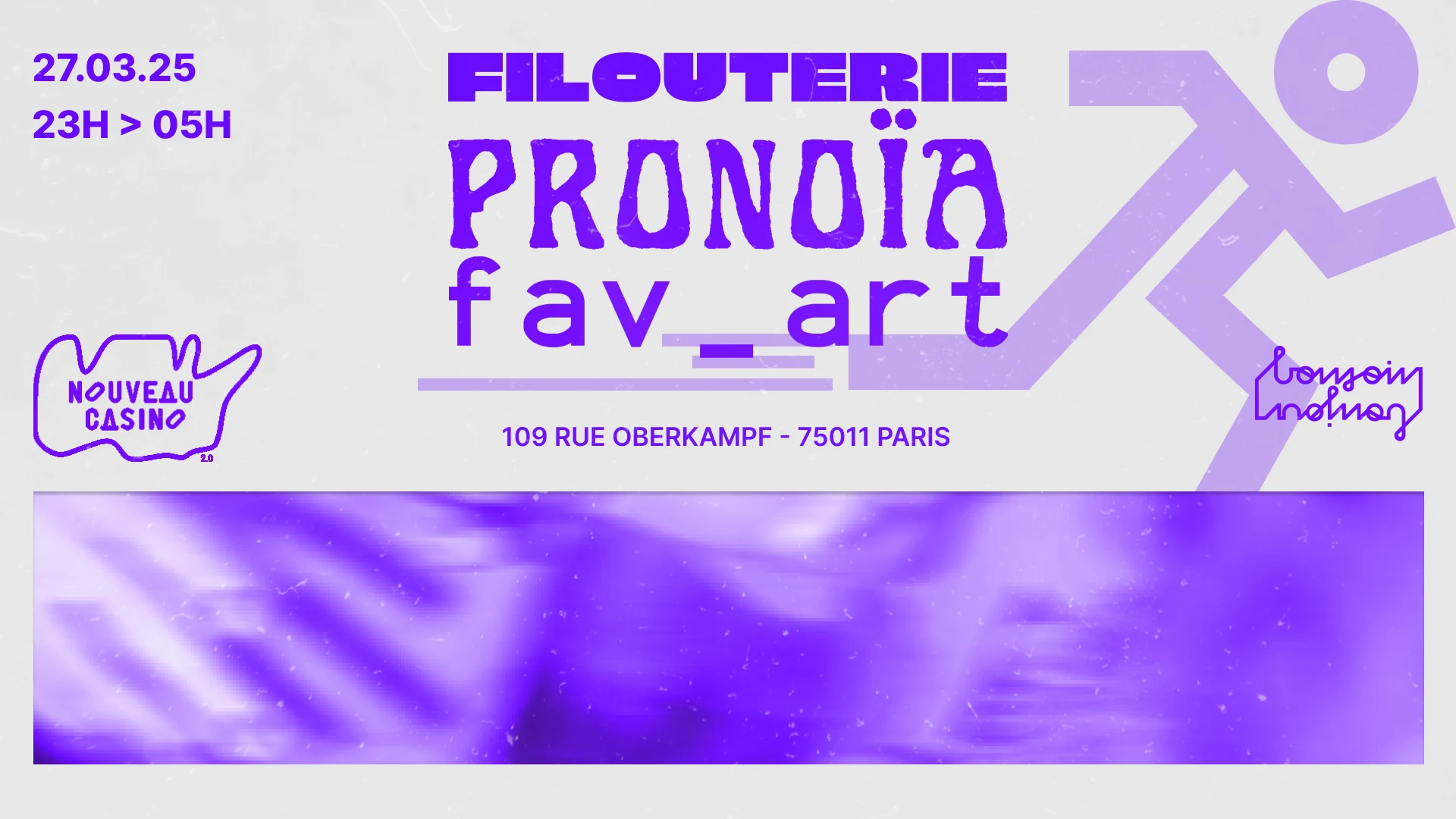 Filouterie X Pronoia X Fav'art X Bjbs