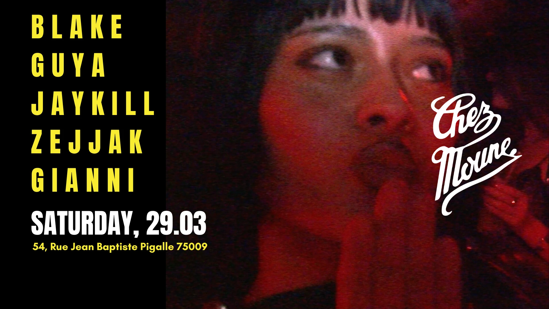 Blake / Guya / Jaykill / Zejjak & Gianni 29.03 - @Chezmoune