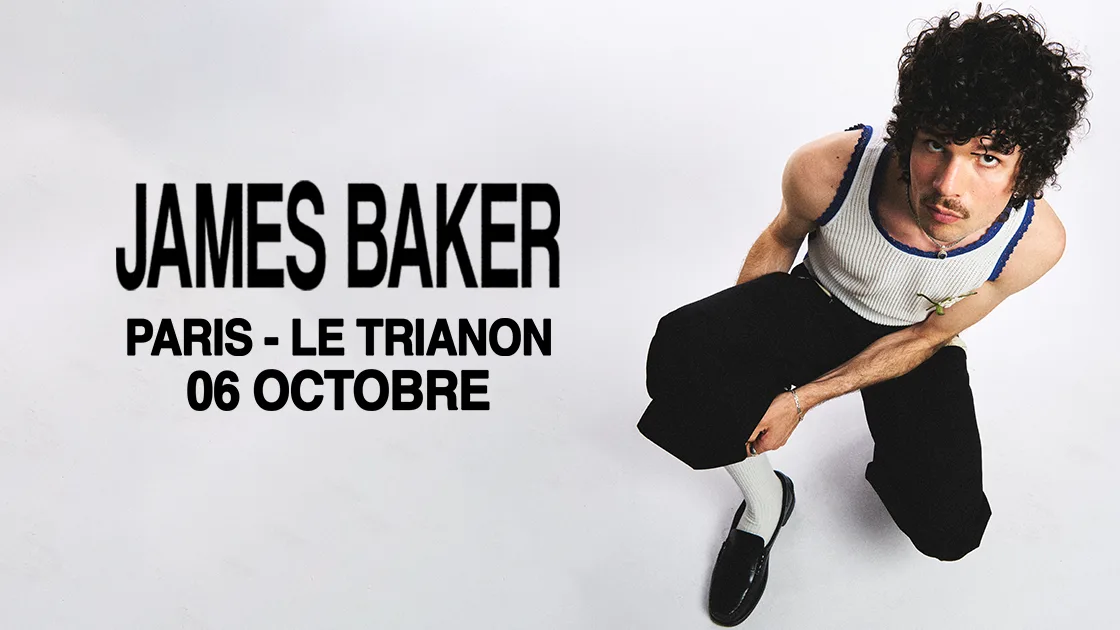 James Baker + Rallye - Le Trianon - 6 Octobre 2026