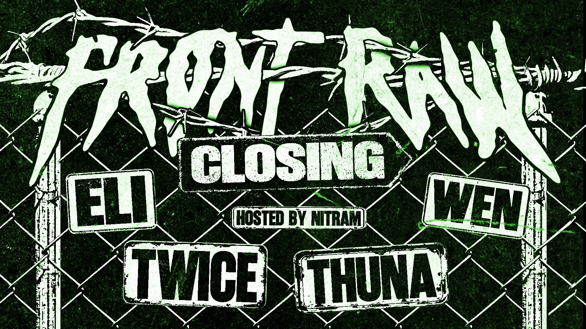 Front Raw - Trap Party (Closing)