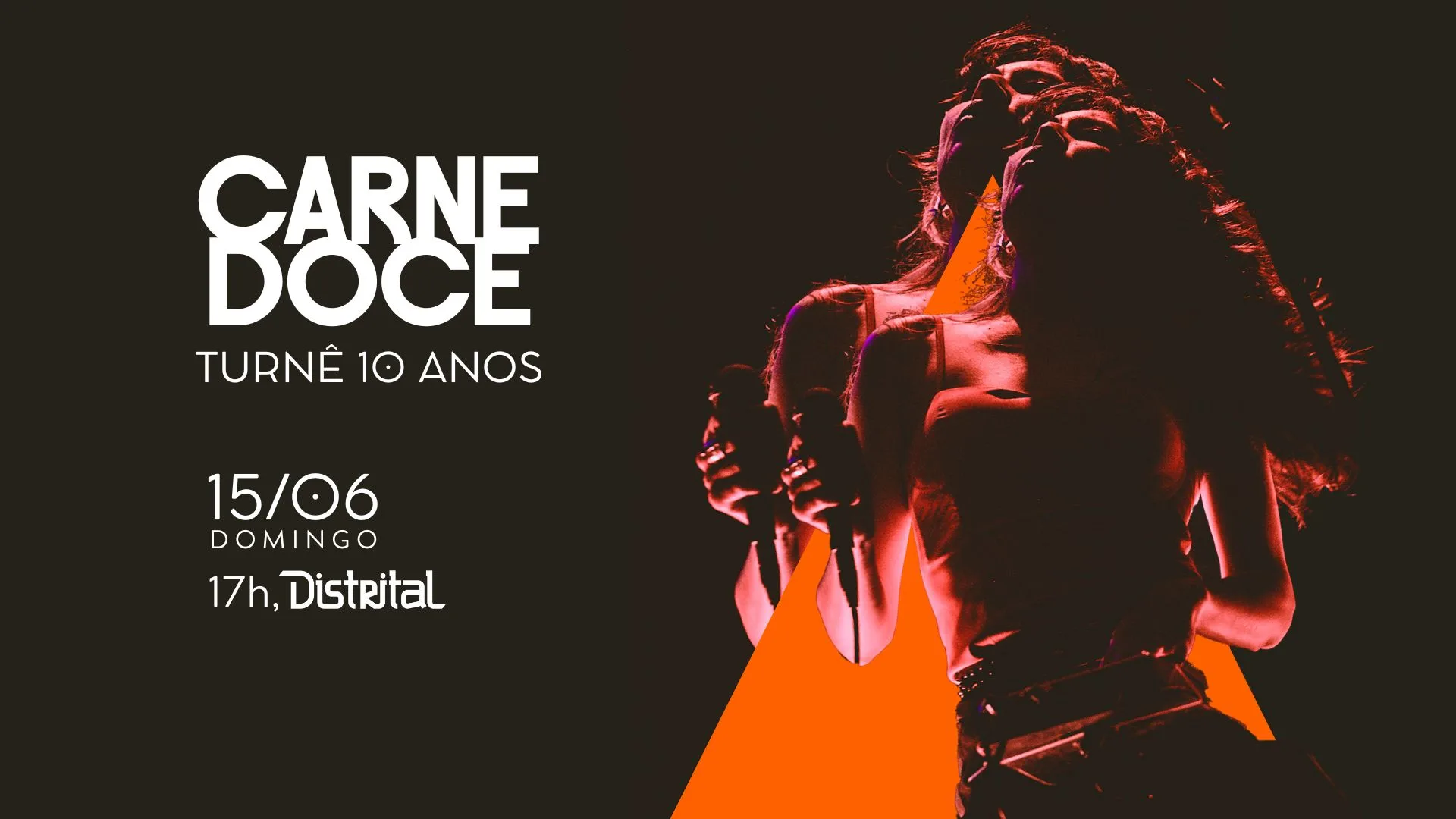 Carne Doce No Distrital - Tour 10 Anos