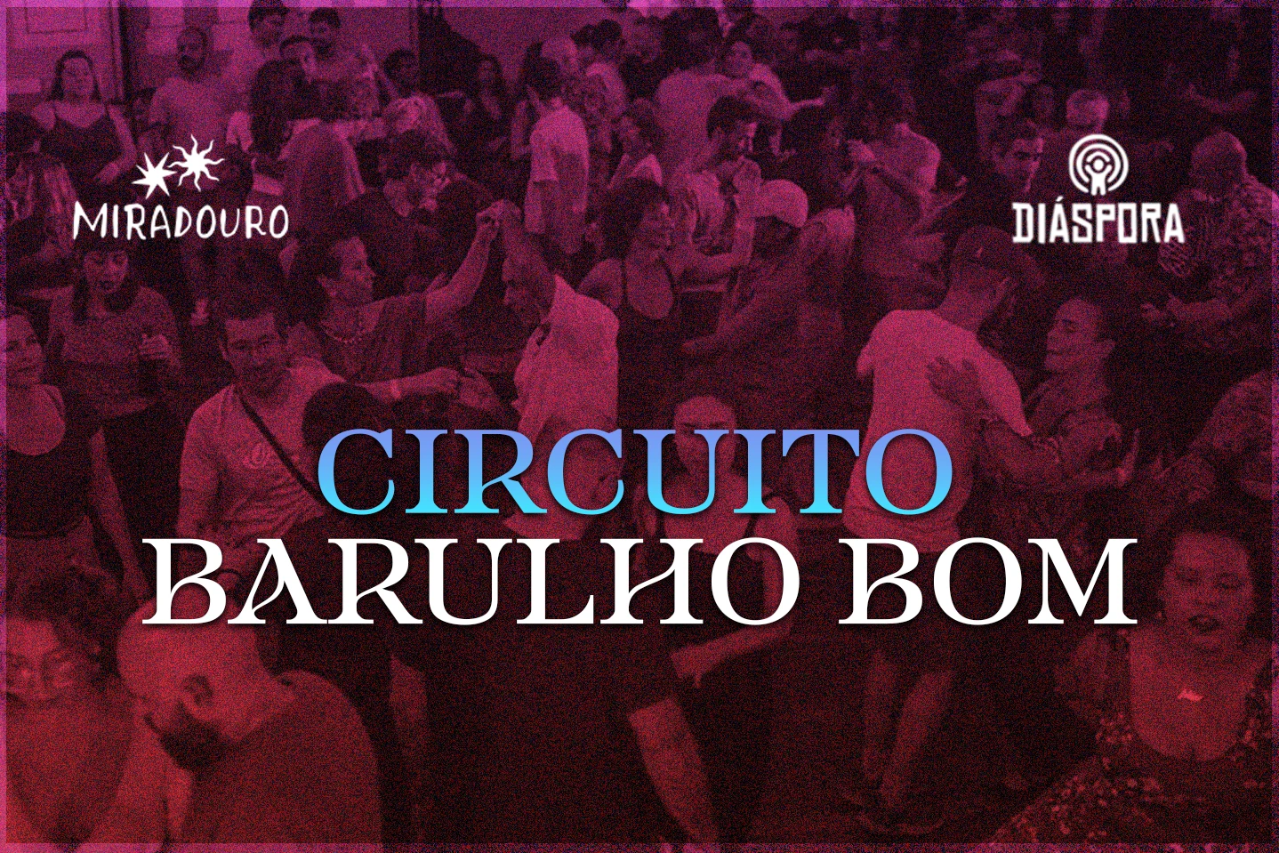 Circuito Barulho Bom