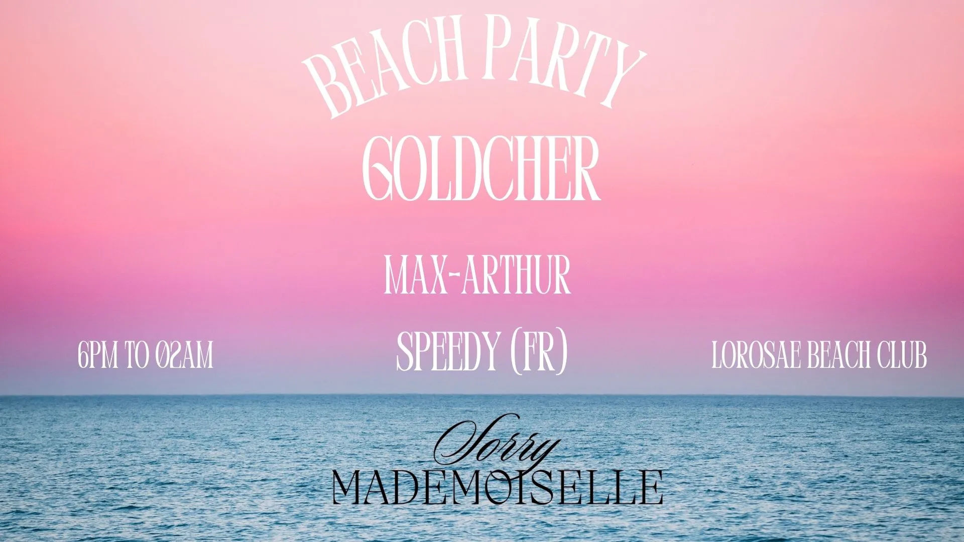 Sorry Mademoiselle With Goldcher - Beach Party 16/08