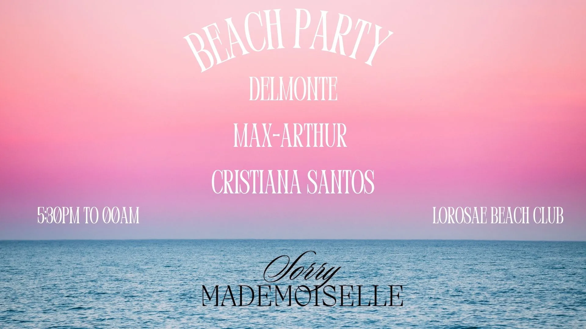 Sorry Mademoiselle With Delmonte - Beach Party 01/09