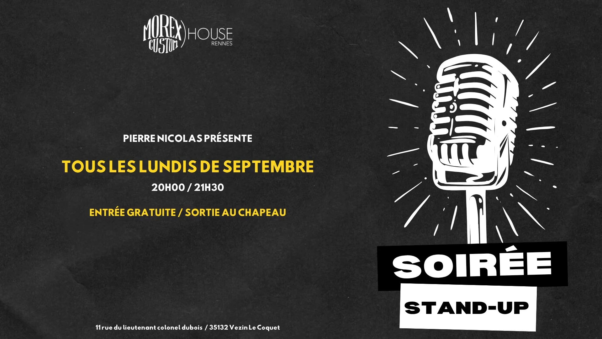 Stand Up Chez Morex Custom House