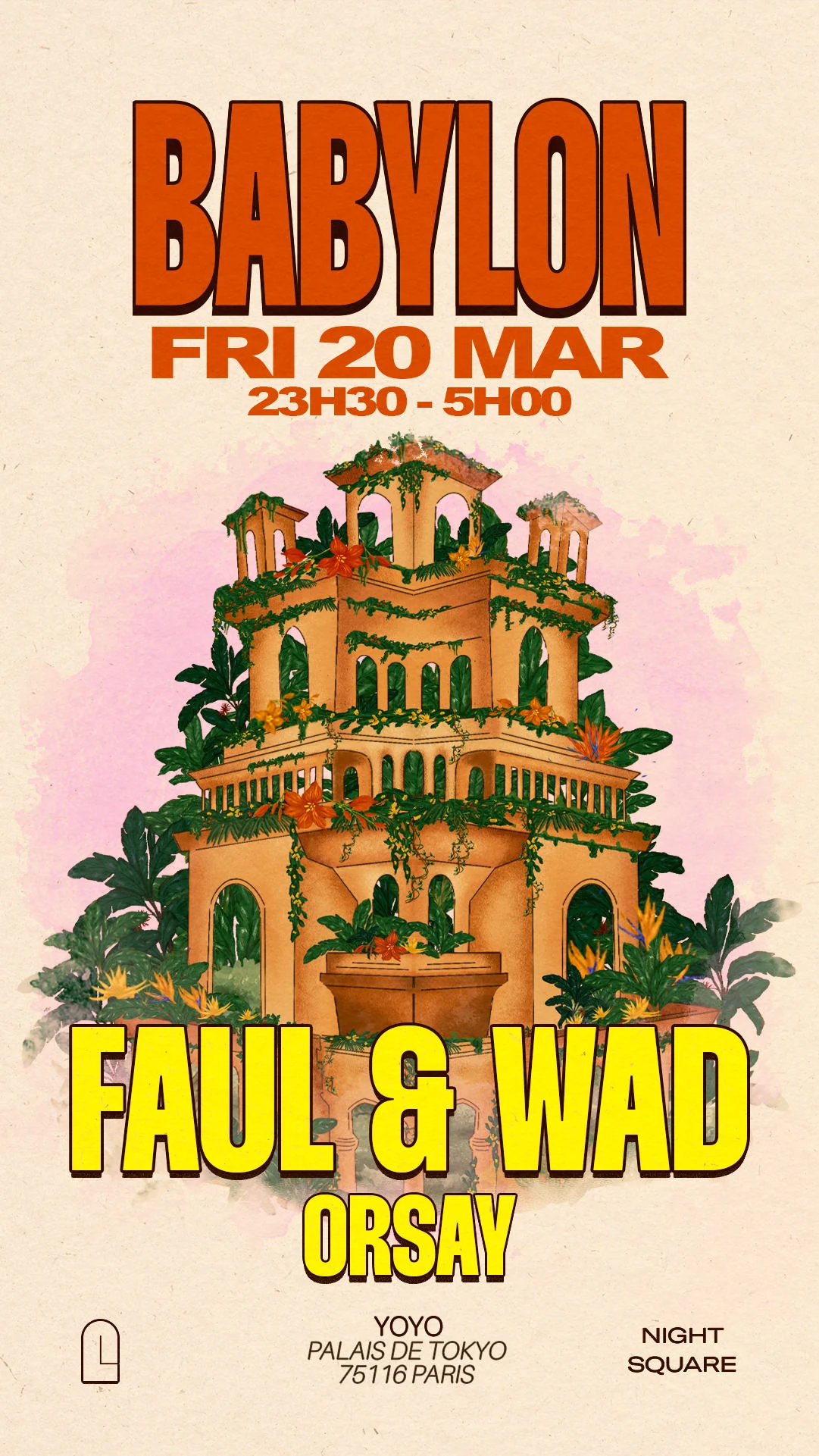 Babylon Invite Faul & Wad And Orsay @Yoyo