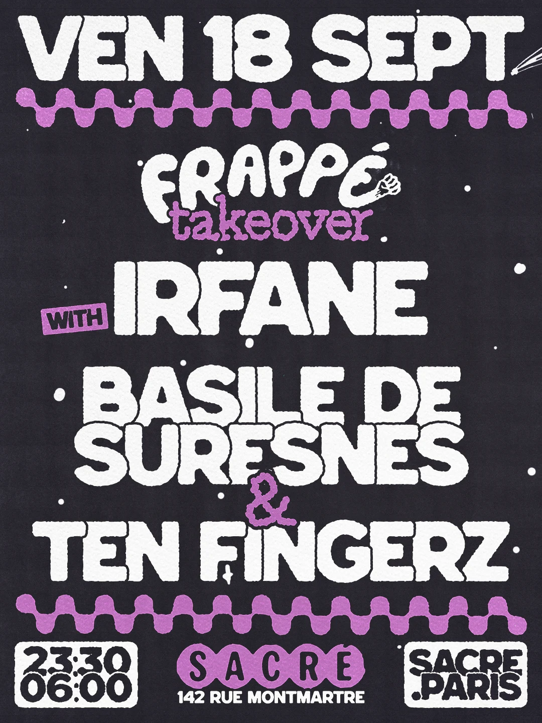 Sacré X Frappé : Irfane, Basile De Suresnes & Ten Fingerz
