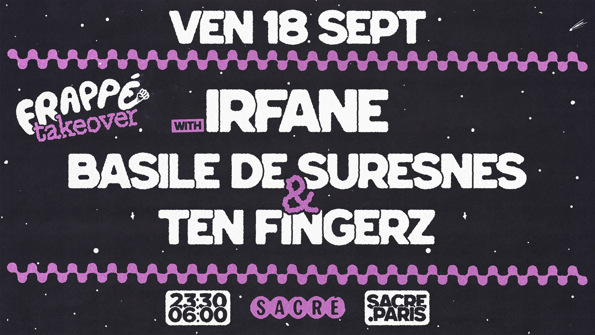 Sacré X Frappé : Irfane, Basile De Suresnes & Ten Fingerz