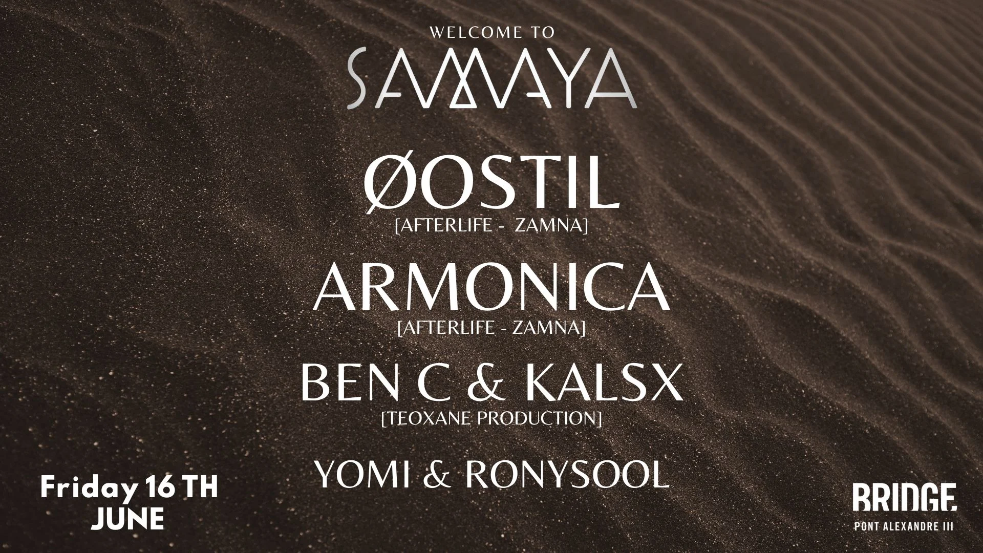 Øostil, Armonica, Ben C & Kalsx : Samaya X Bridge