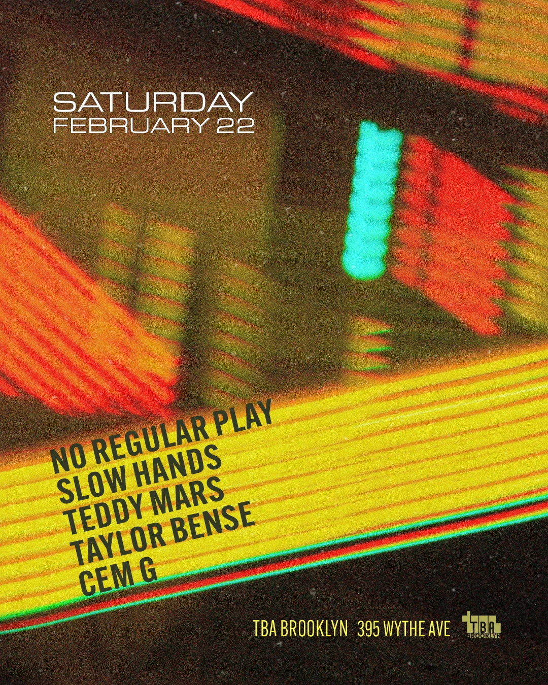Tba Night:No Regular Play,Slow Hands,Teddy Mars,Taylor Bense