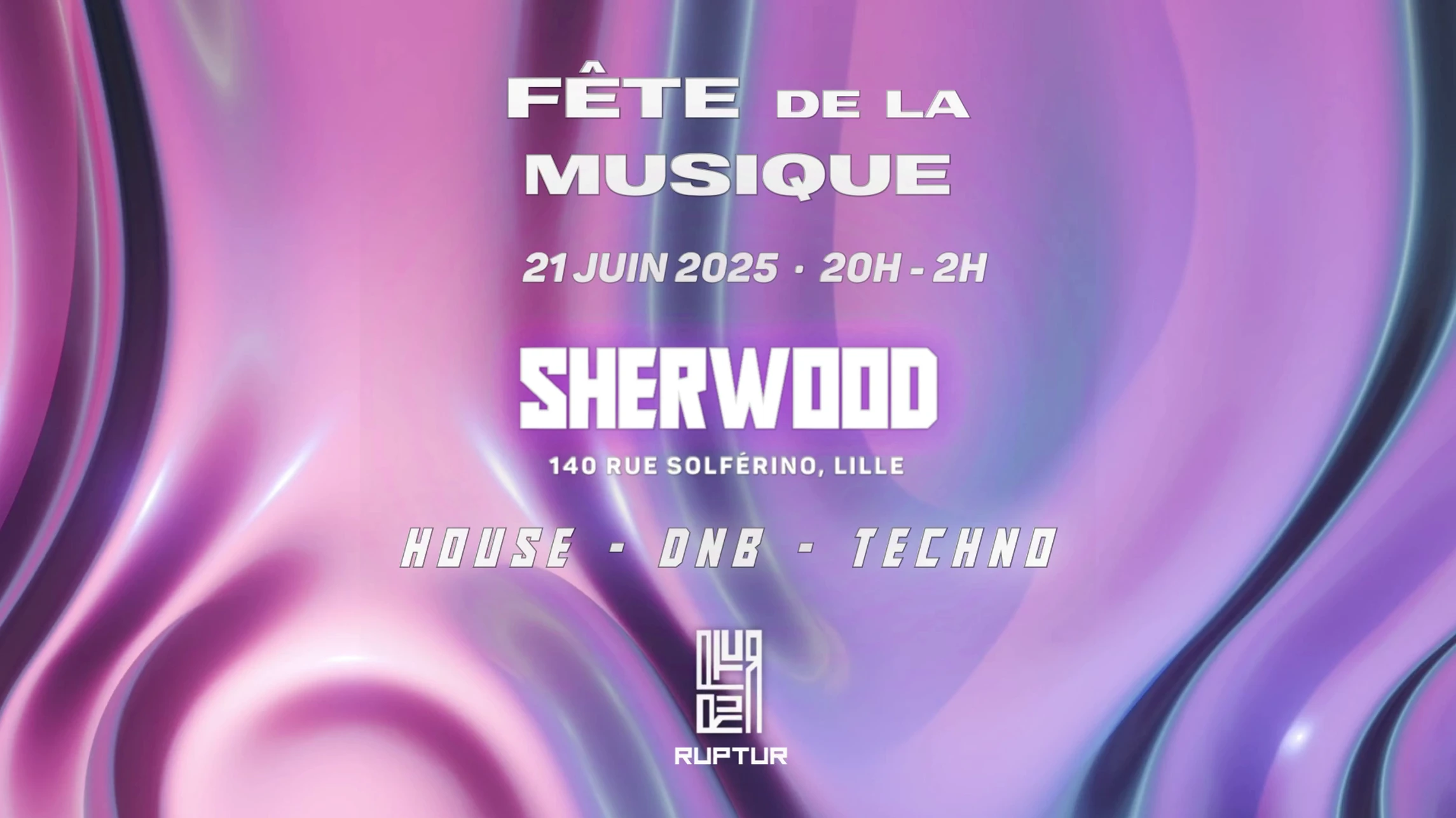 Fête De La Musique: Drum & Bass | Techno | Raggatek @Ruptur
