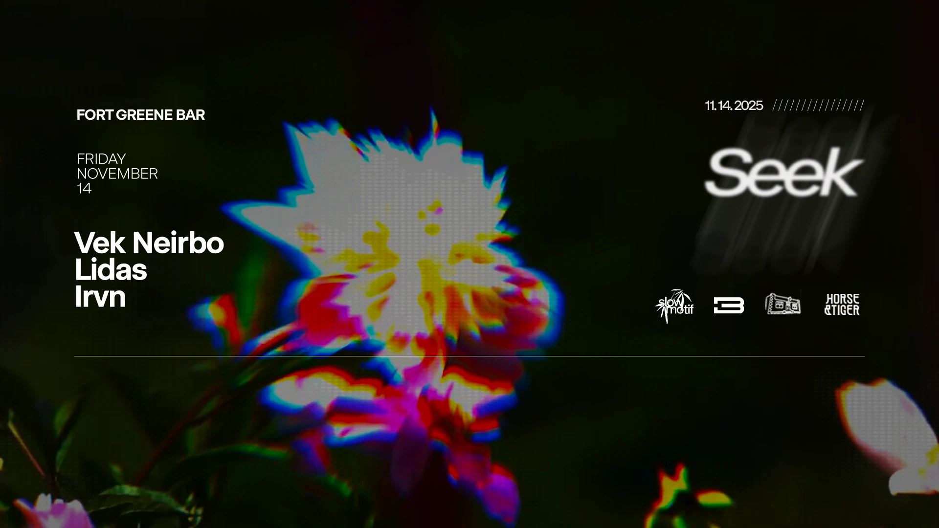 Slowmotif Presents Seek /// Vek Neirbo, Lidas, Irvn