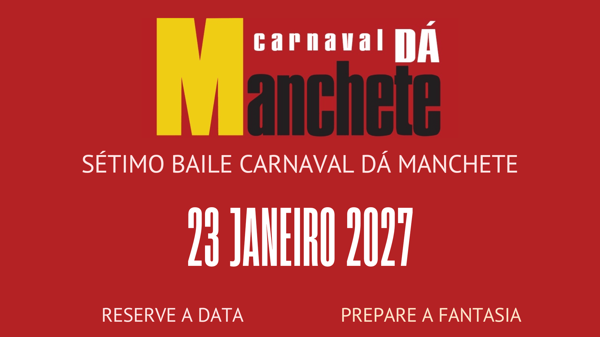 7.º Baile Carnaval Dá Manchete