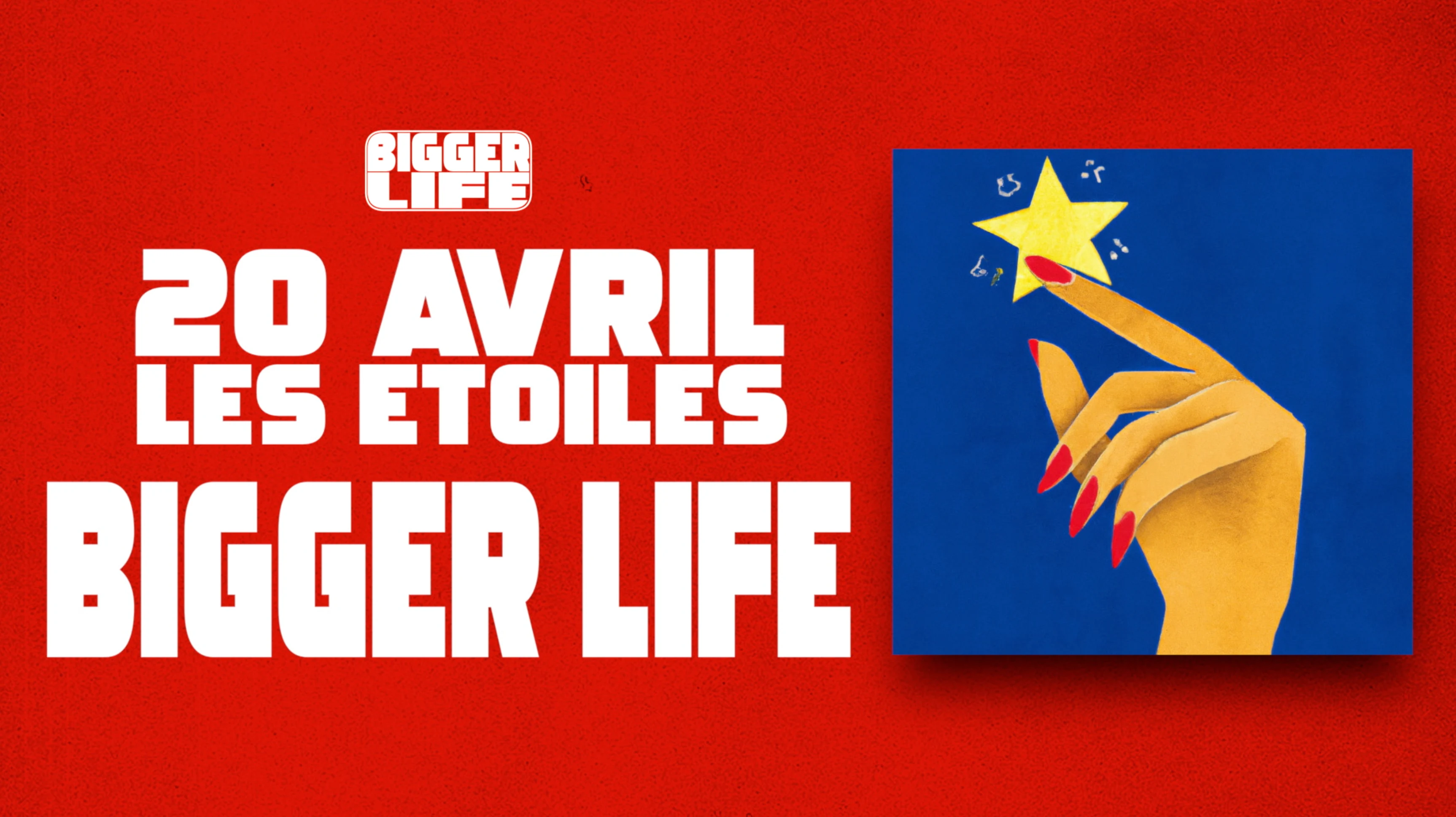 Bigger Life Dans Les Étoiles