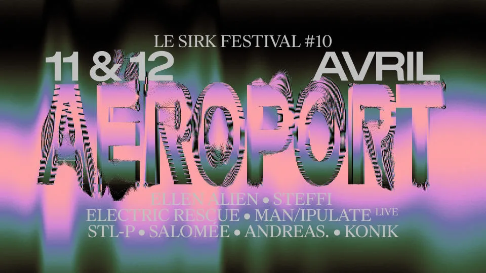 Le Sirk #10 @ Aéroport