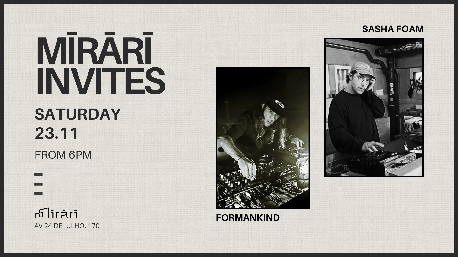 Mirari Invites: Formankind & Sasha Foam