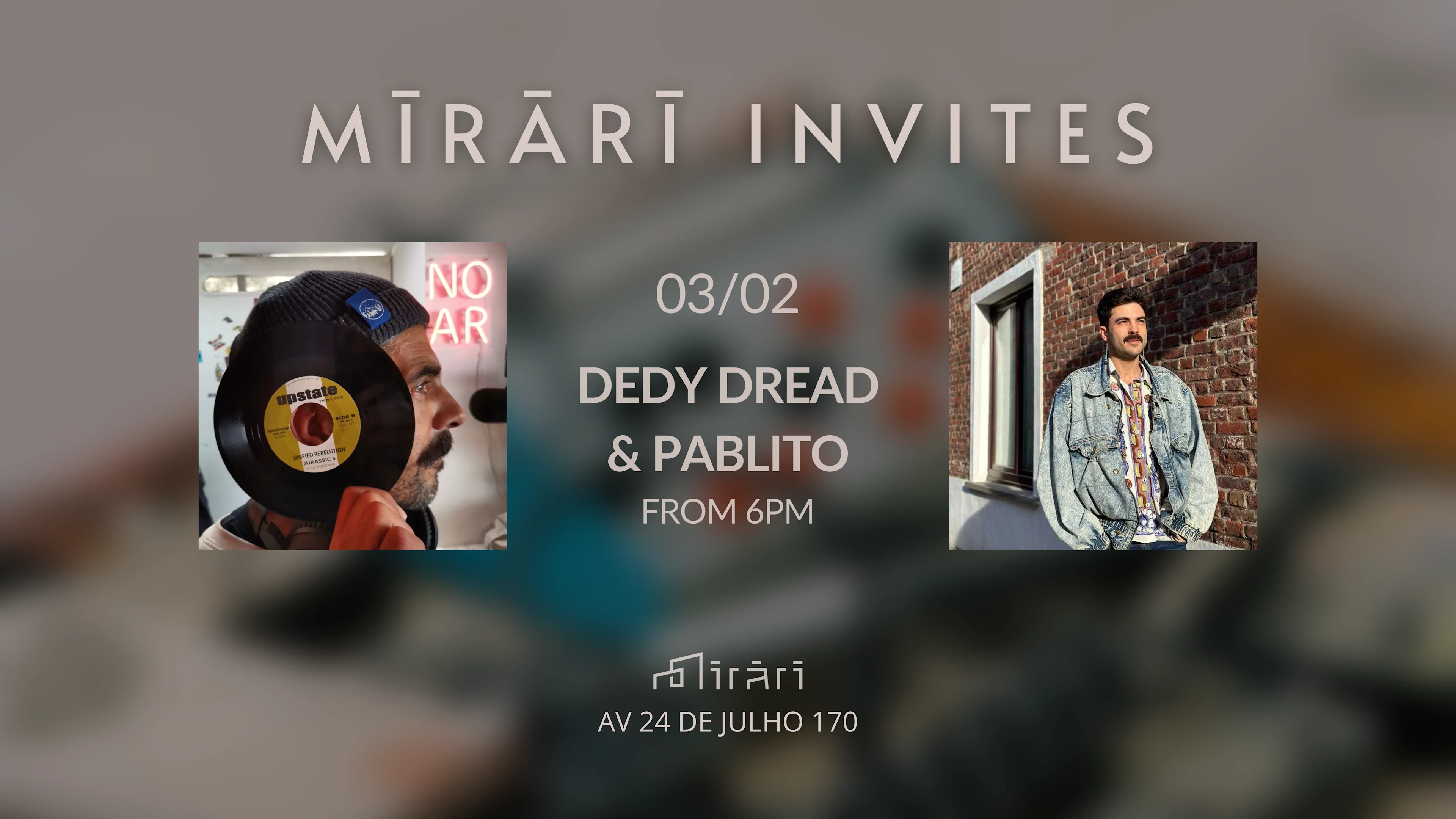 Mirari Invites: Dedy Dread & Pablito