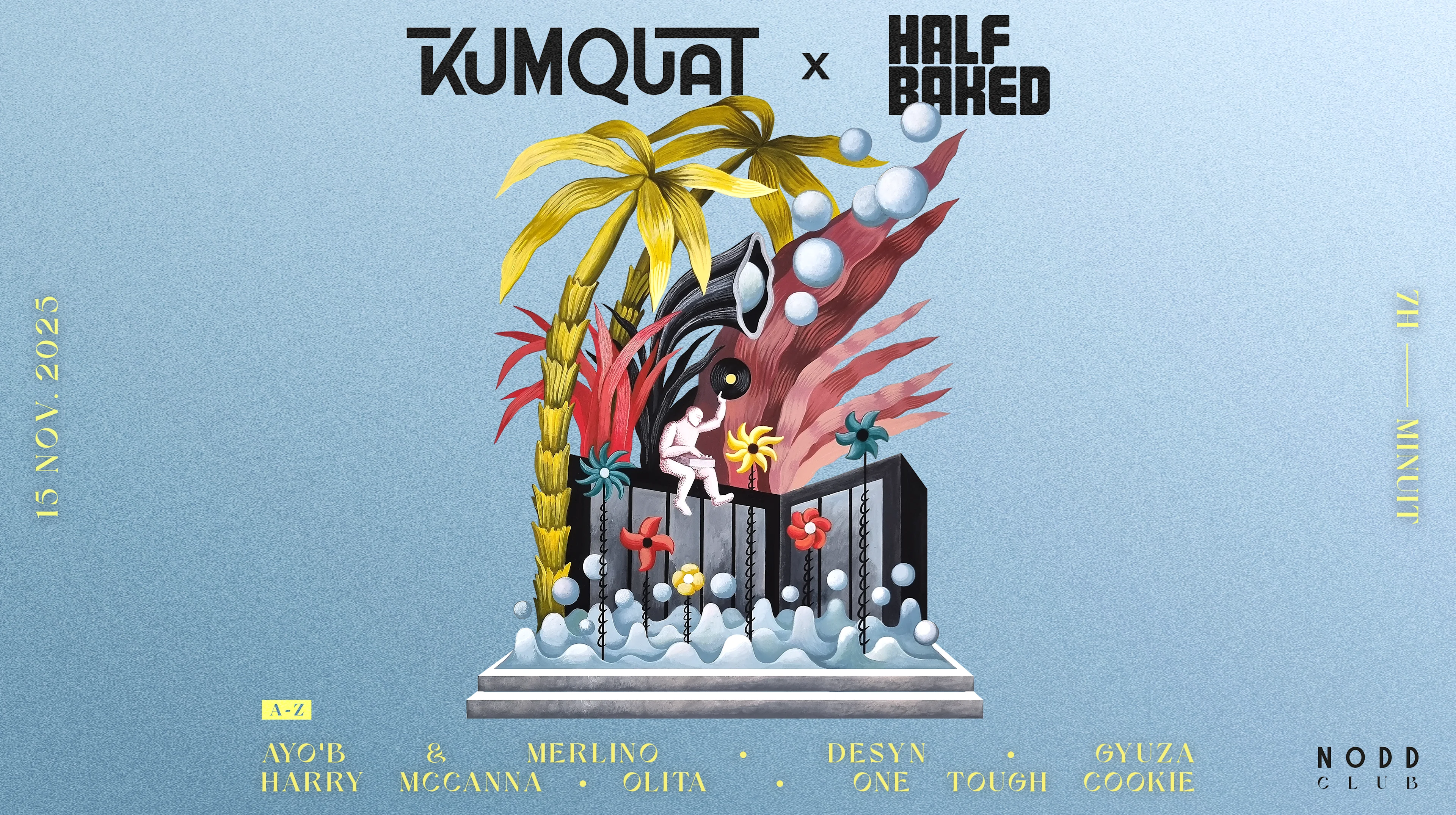 Kumquat X Half Baked • All Day Long Party