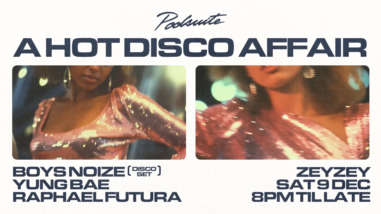 Poolsuite's Hot Disco Affair W/ Boys Noize & Yung Bae