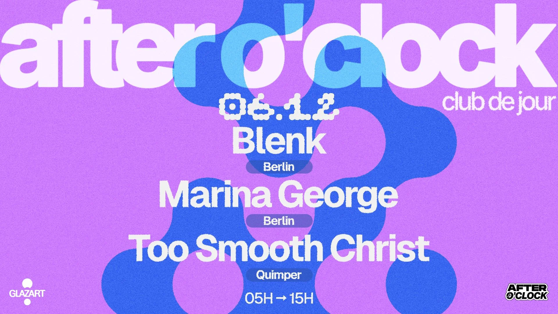 After O'clock : Marina George - Too Smooth Christ - Blenk