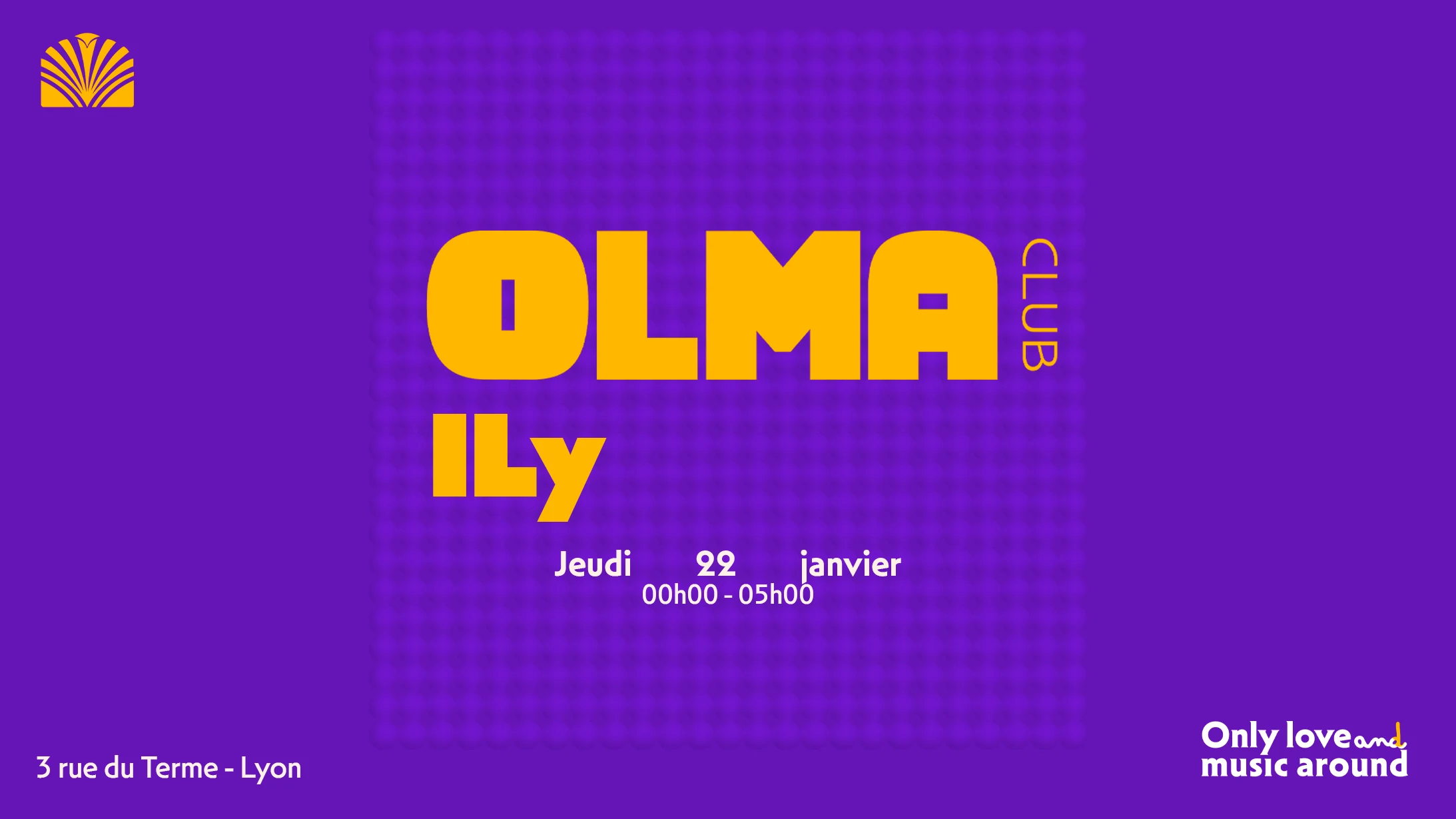 Olma & Friends Présente : Ily All Night Long