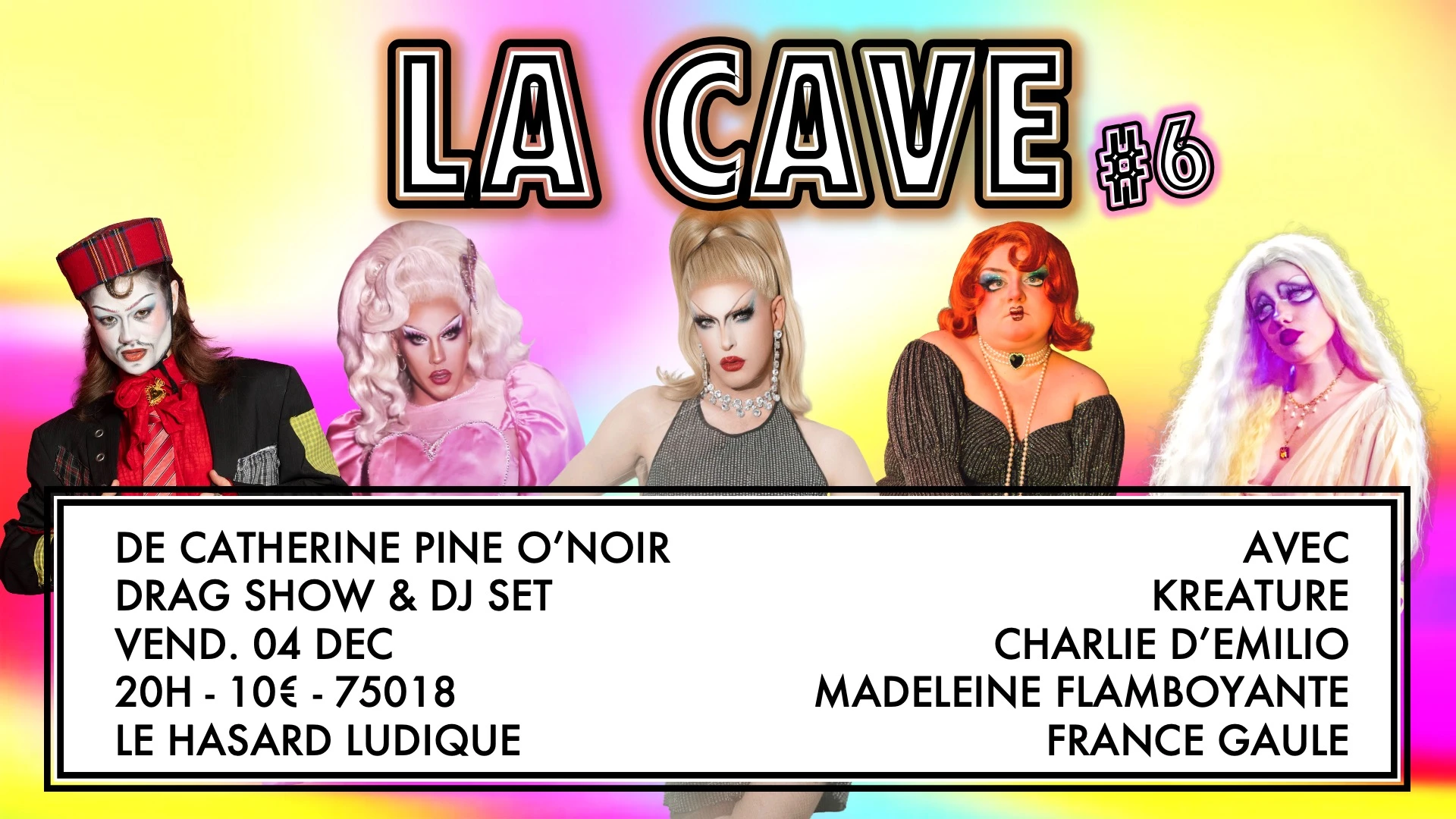 La Cave #6 De Catherine Pine O'noir / Drag Show & Dj Set