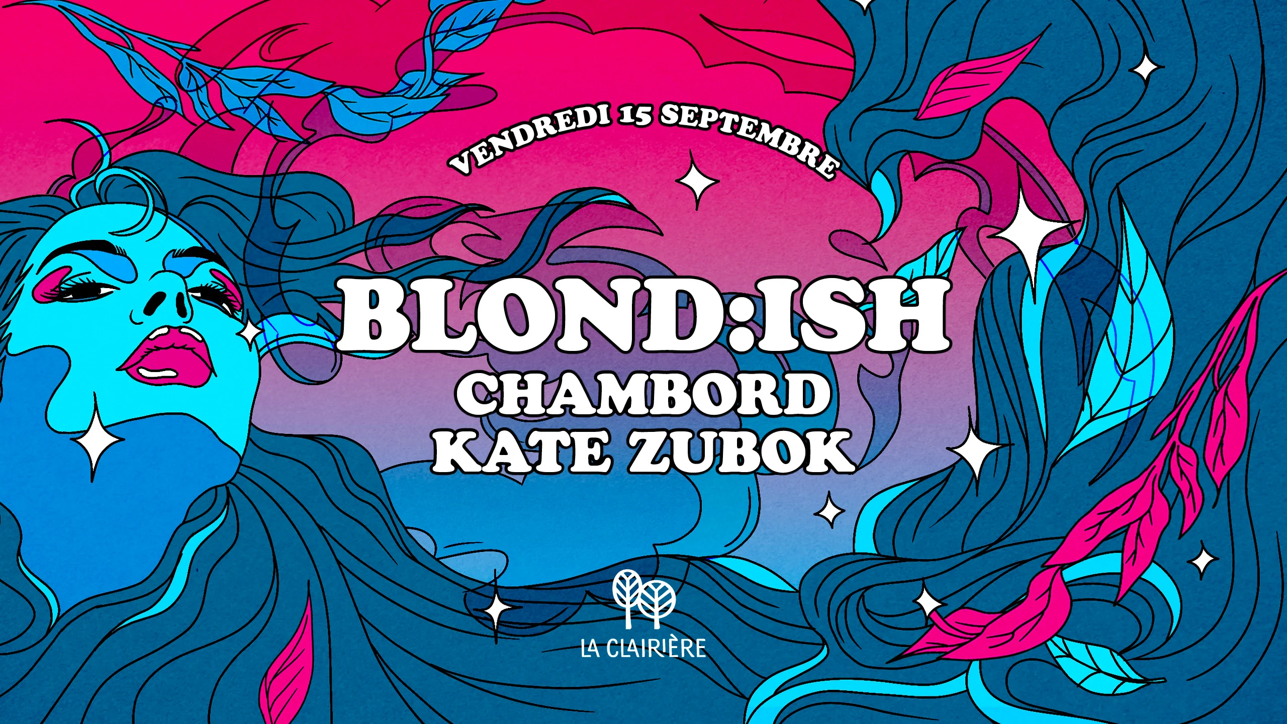 La Clairière : Blond:Ish, Chambord, Kate Zubok