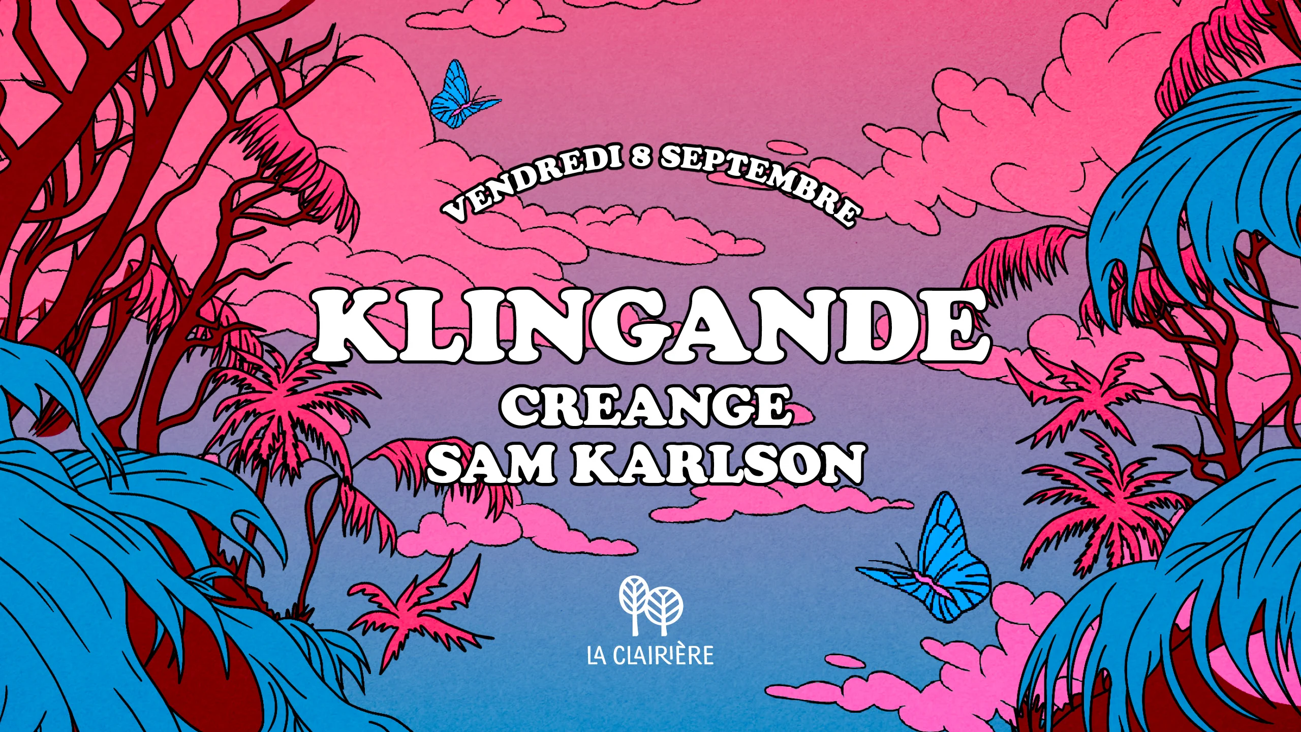 La Clairière : Klingande, Creange, Sam Karlson