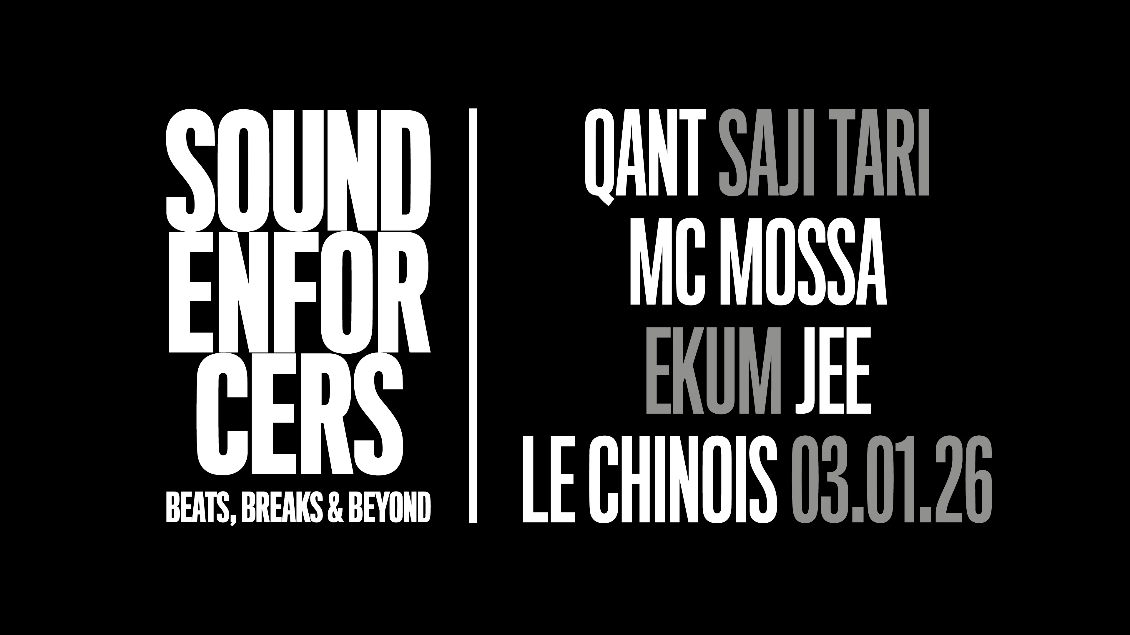 Sound Enforcers : Qant, Saji Tari, MC Mossa, Dj Jee, Ekum