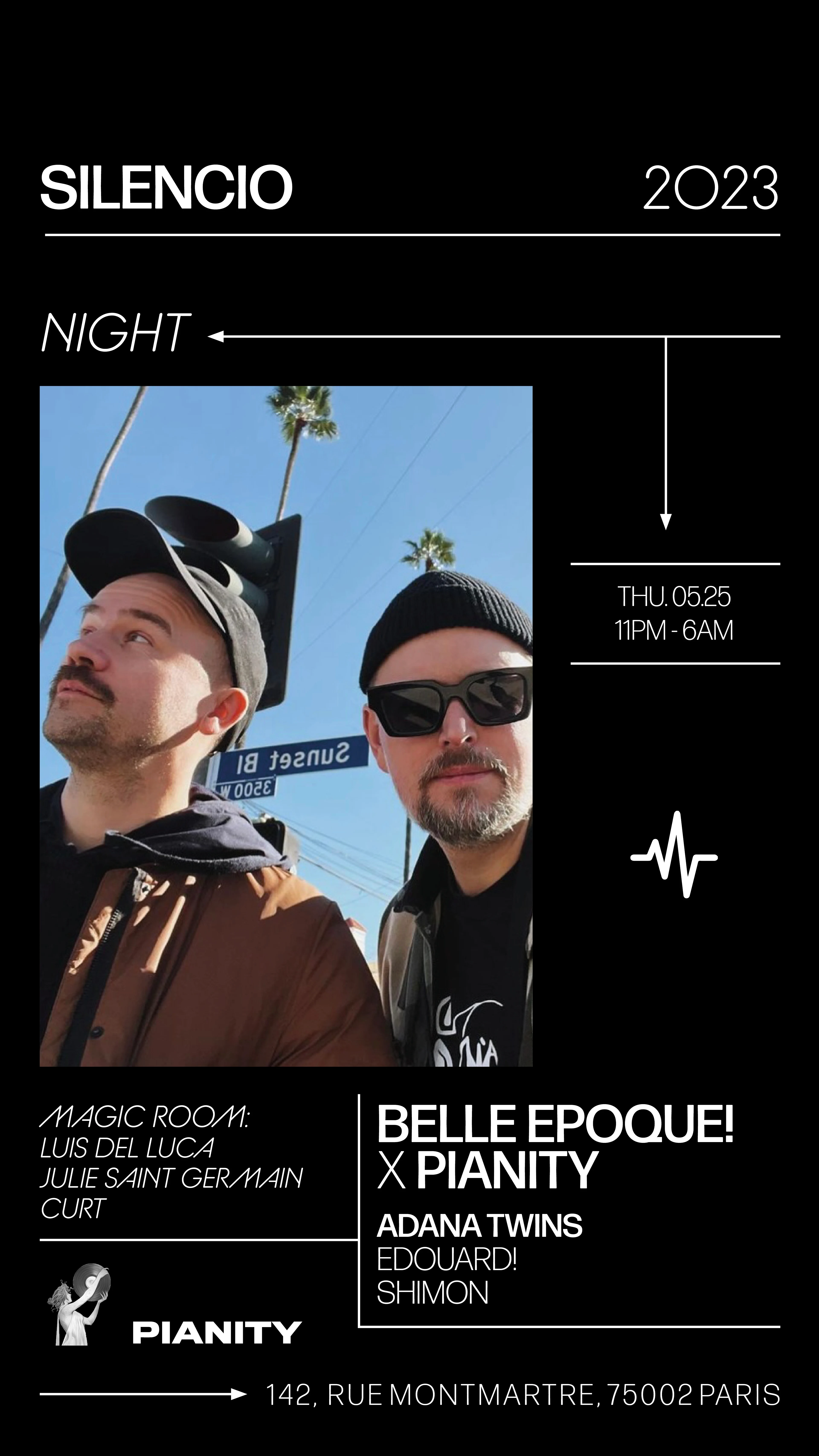 Silencio: Belle Epoque! X Pianity W/ Adana Twins, Edouard!