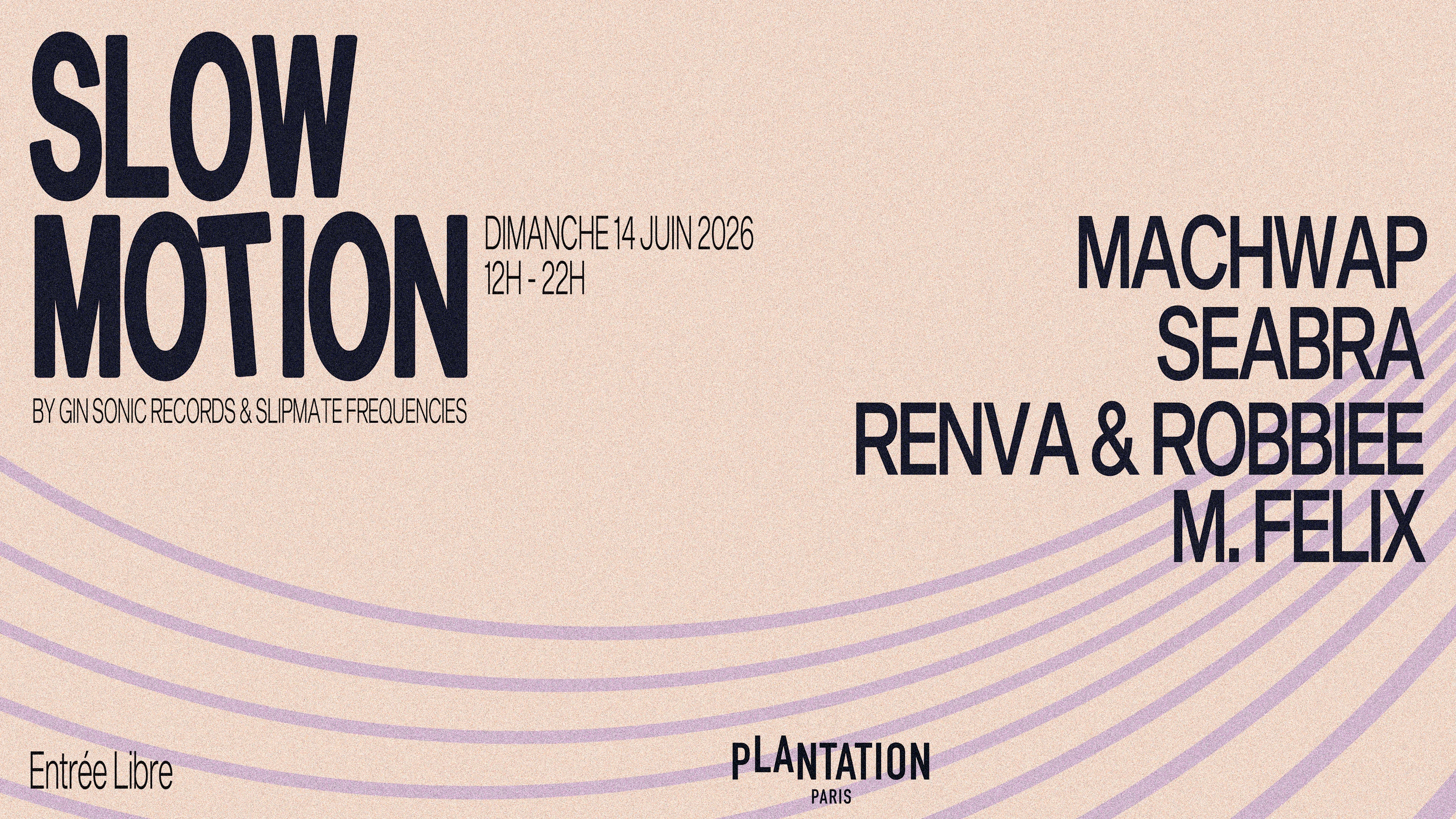 Slow Motion : Machwap, Seabra & Friends (Entrée Libre)