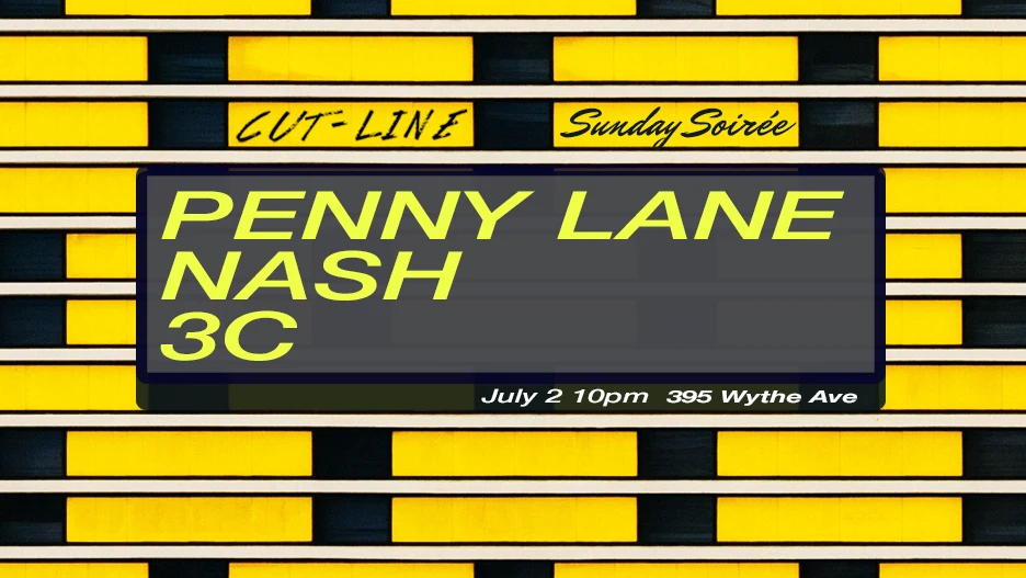 Cut-Line X Sunday Soirée: Penny Lane, Nash, 3c