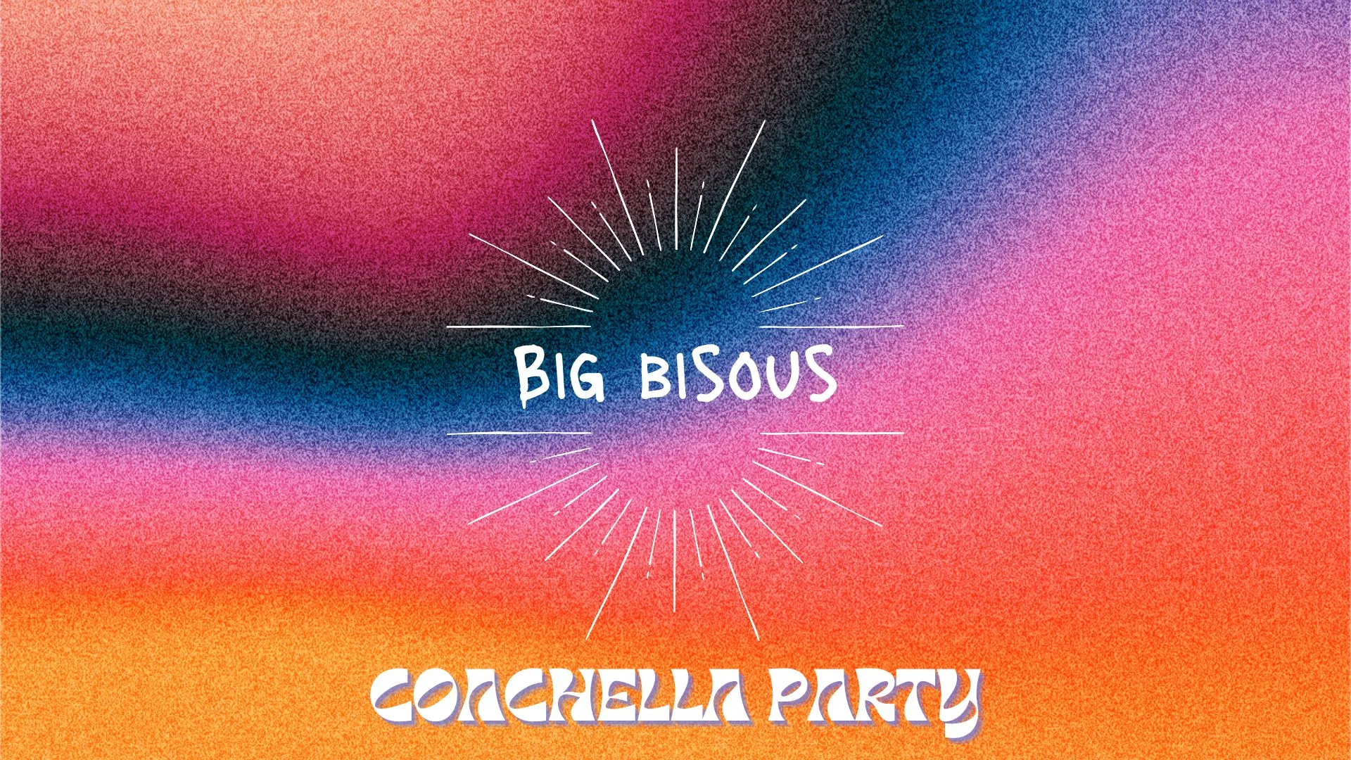 Big Bisous : Coachella