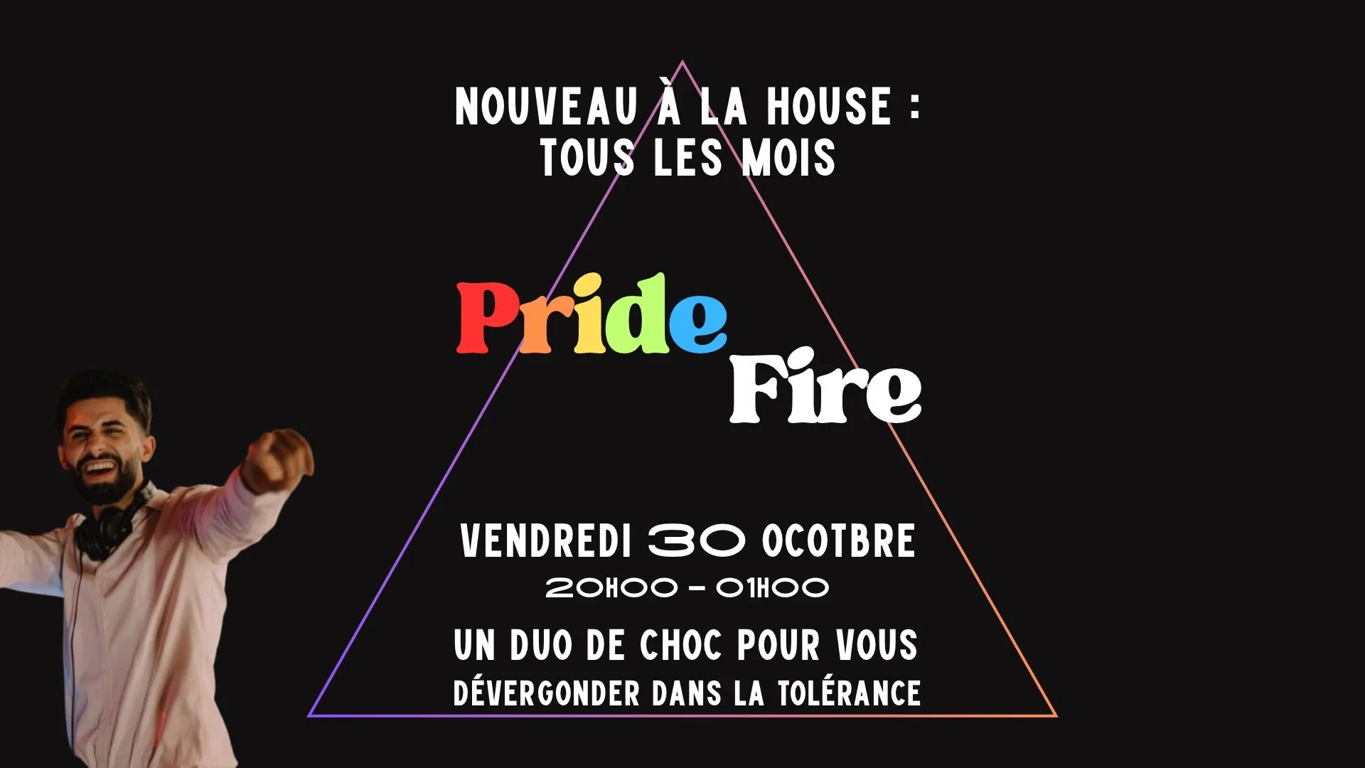 Pride And Fire // Morex Custom House // 30 Octobre