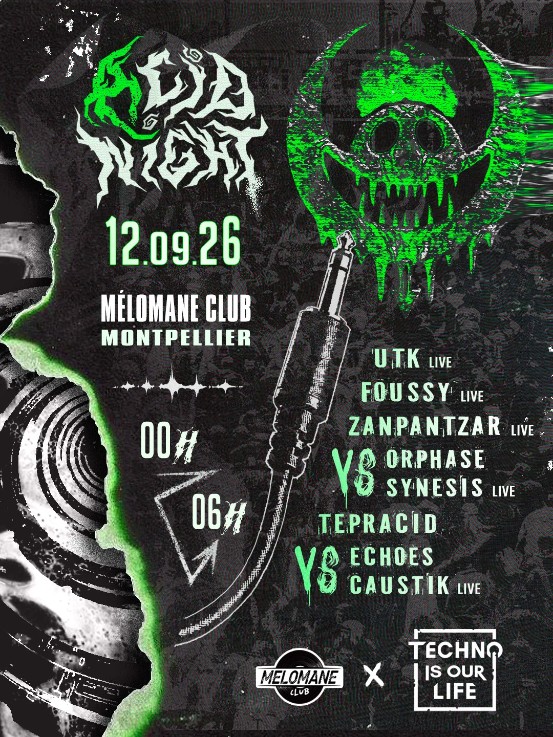 Techno Is Our Life Presente Acidnight - Montpellier