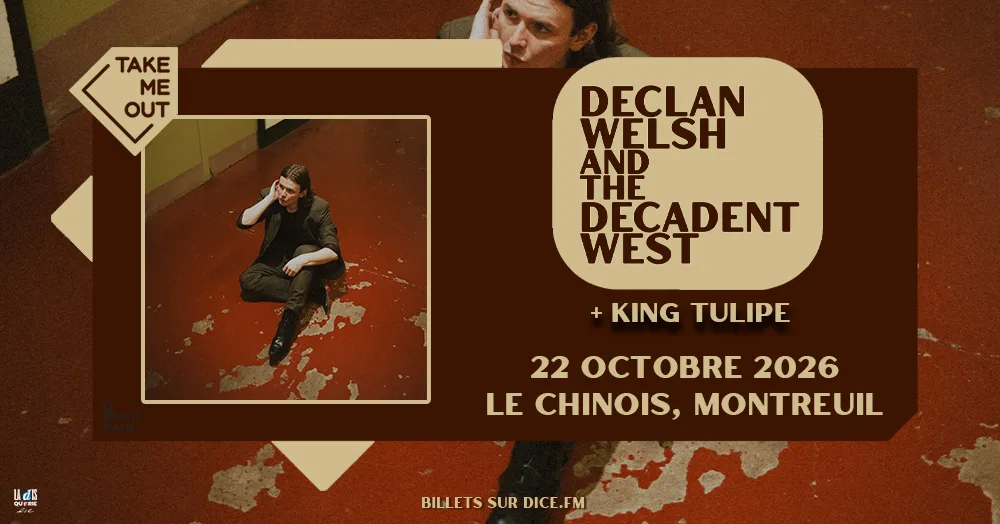 Declan Welsh And The Decadent West + King Tulipe
