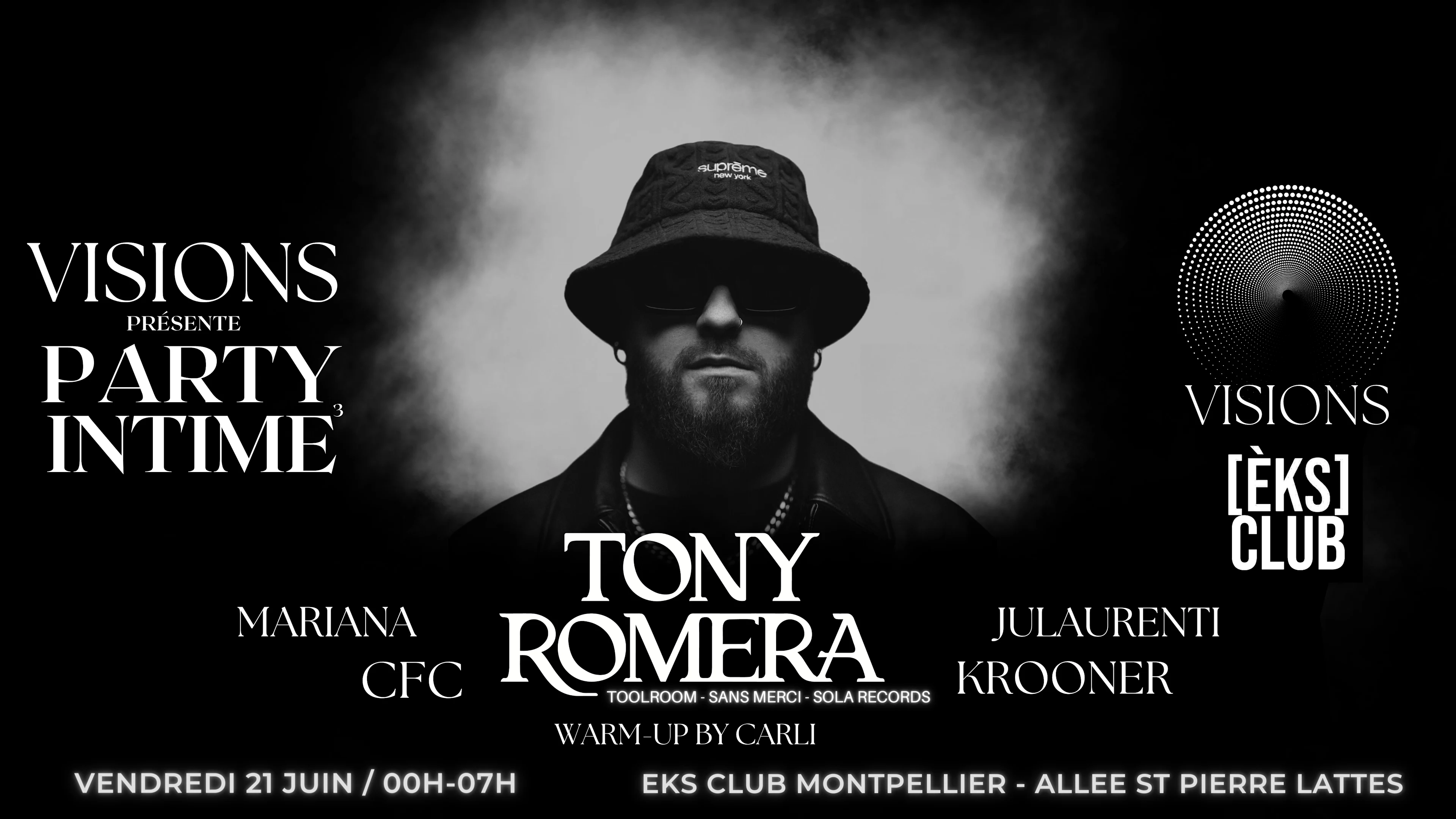 Visions : Party Intime W/ Tony Romera, Mariana, Cfc, Krooner