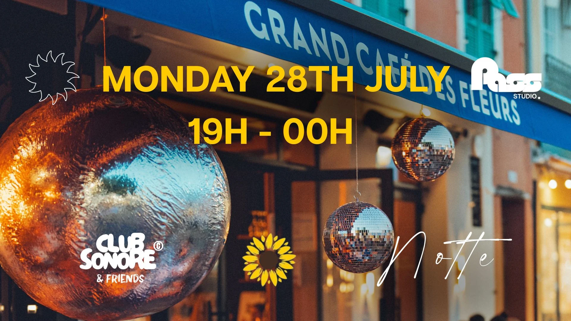 Club Sonore  X Notte  X Café Des Fleurs X Lundi 28 Juillet