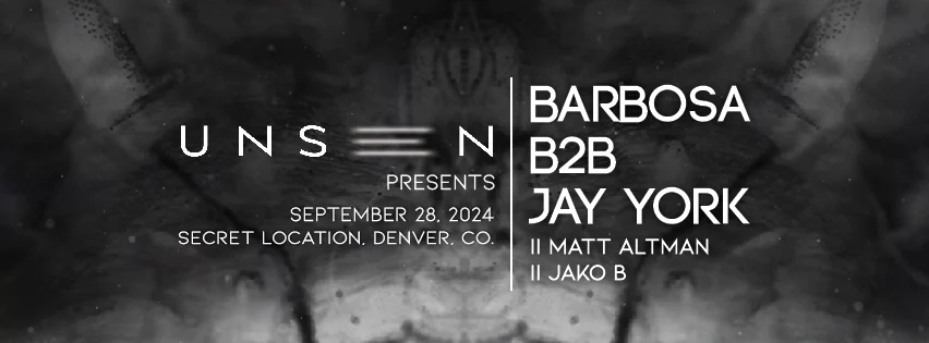 Unseen Presents: Barbosa B2b Jay York
