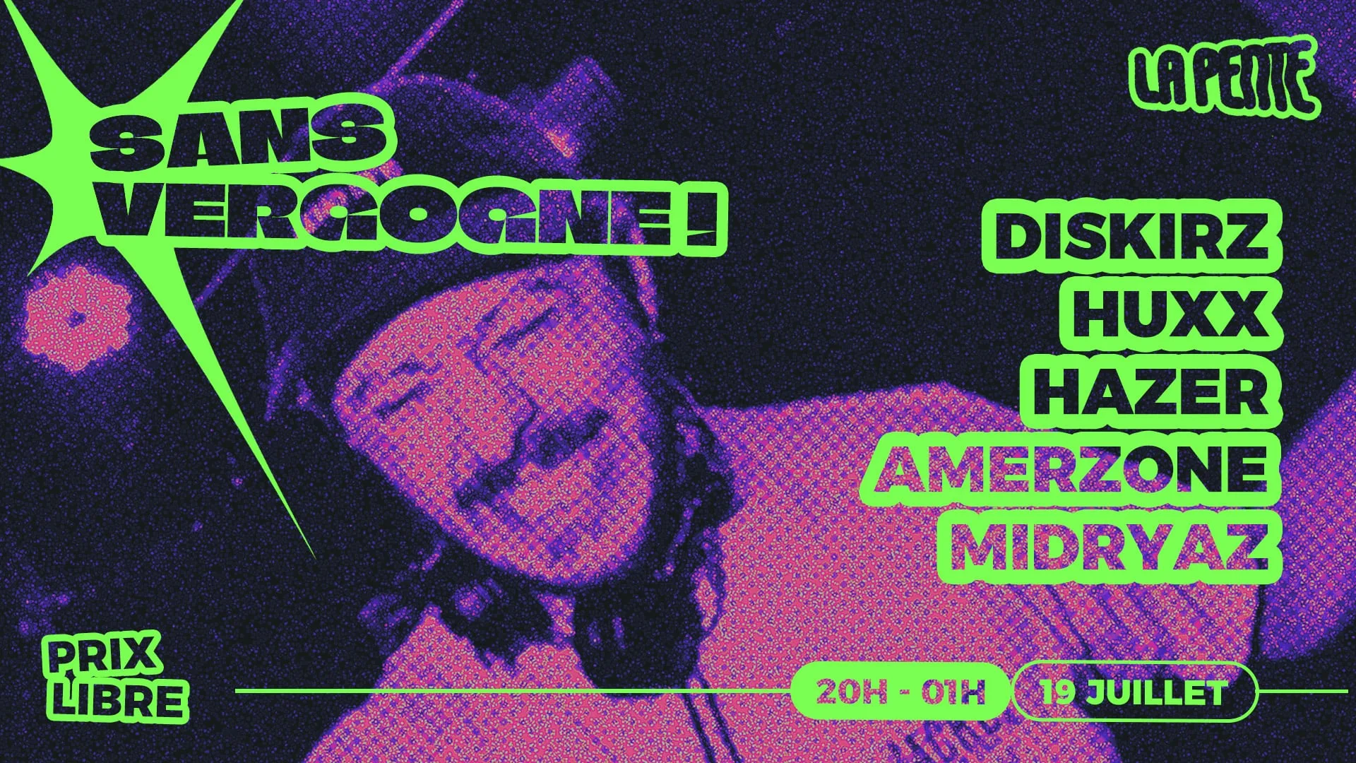 Sans Vergogne W/ Diskirz, Huxx, Hazer, Amerzone & Midryaz