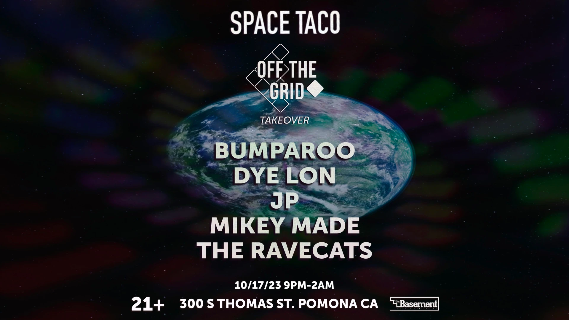 Space Taco!! (Off The Grid Takeover) W Bumparoo, Dye Lon +