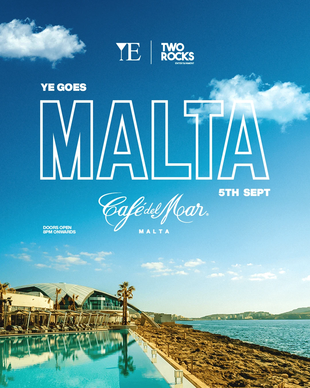 Ye Munich X Two Rocks Festival | Café Del Mar Malta