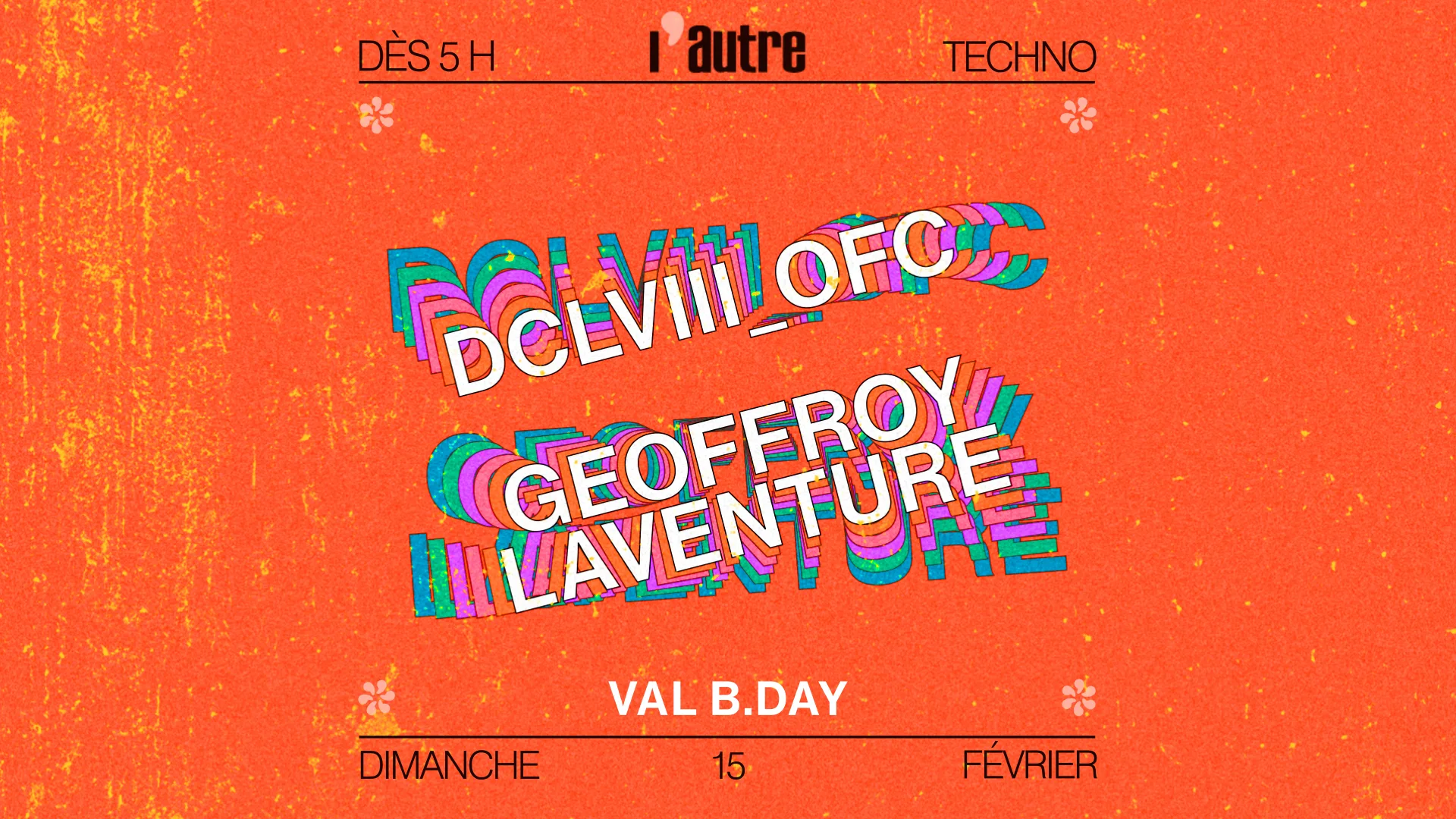 L’Autre Invite DCLVIII & Geoffroy Laventure (Val Birthday)