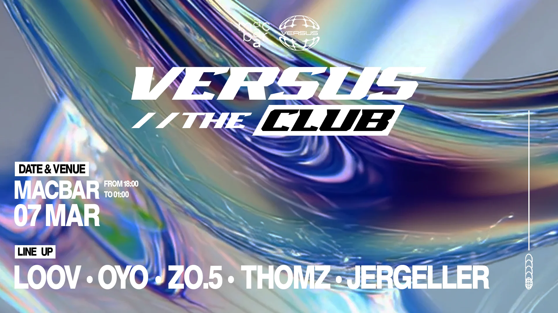 Versus The Club 6 W/ Loov, Oyo, Zo.5 & More
