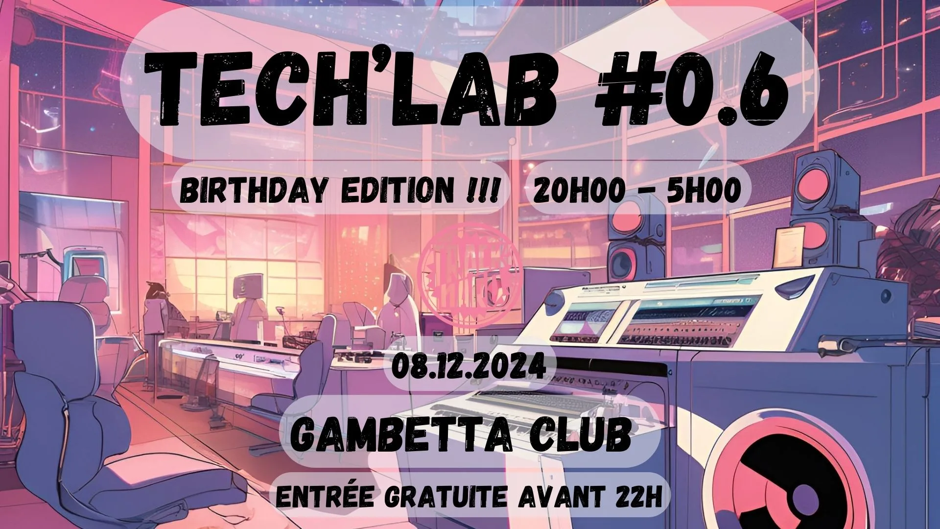 Tech'lab #0.6 Birth'day Edition