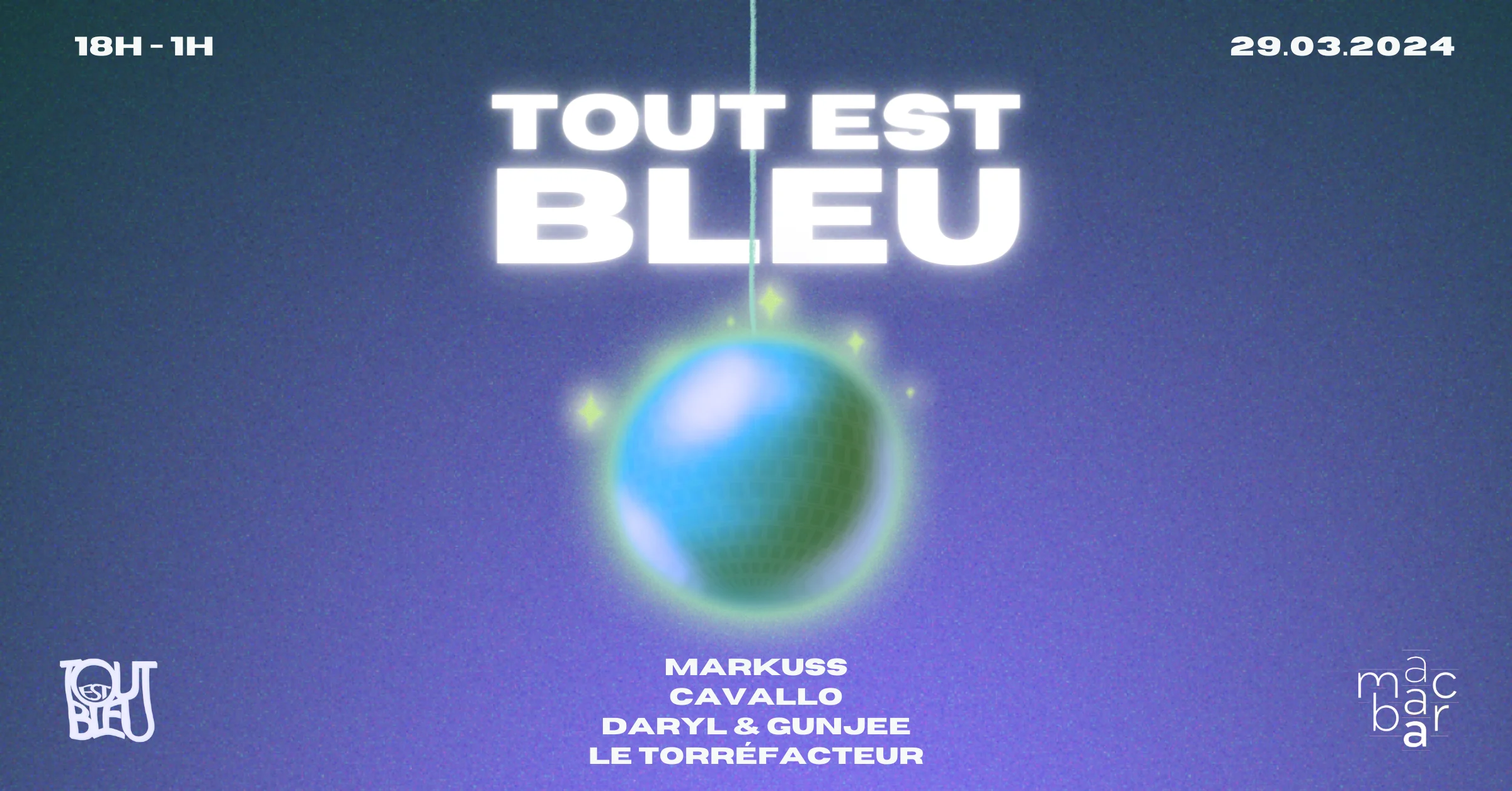Tout Est Bleu @ Macbar