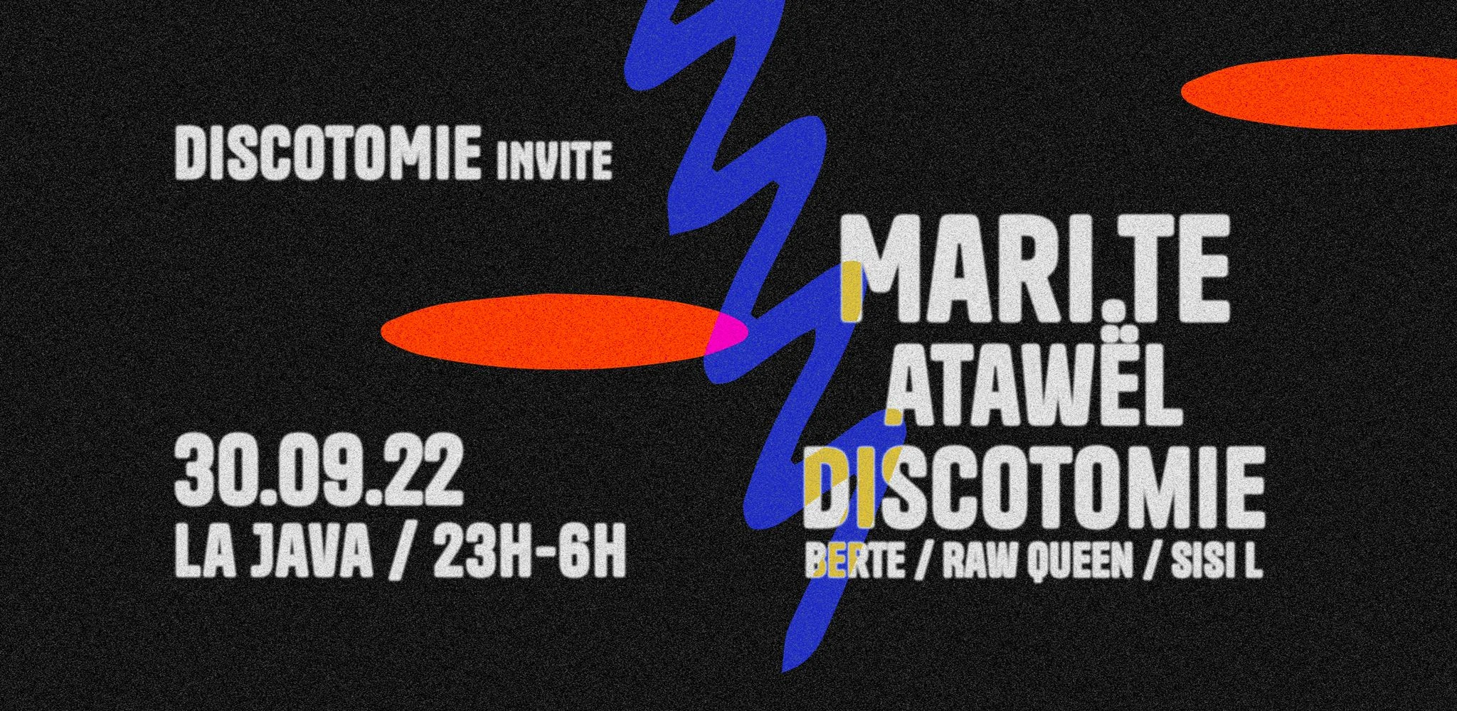 La Java : Discotomie Invite Mari.Te & Atawël 